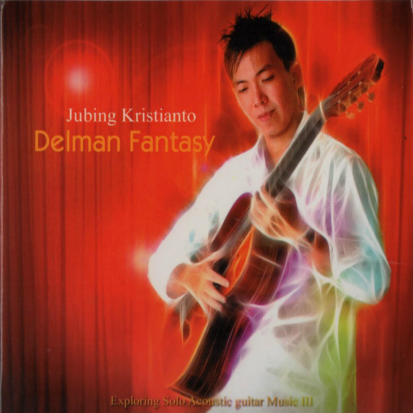 Delman Fantasy (Exploring Solo Acoustic Guitar Music III)