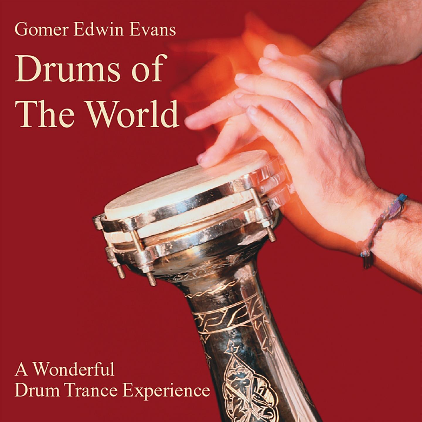 Drums of the World: A Wonderful Drum Trance Experience