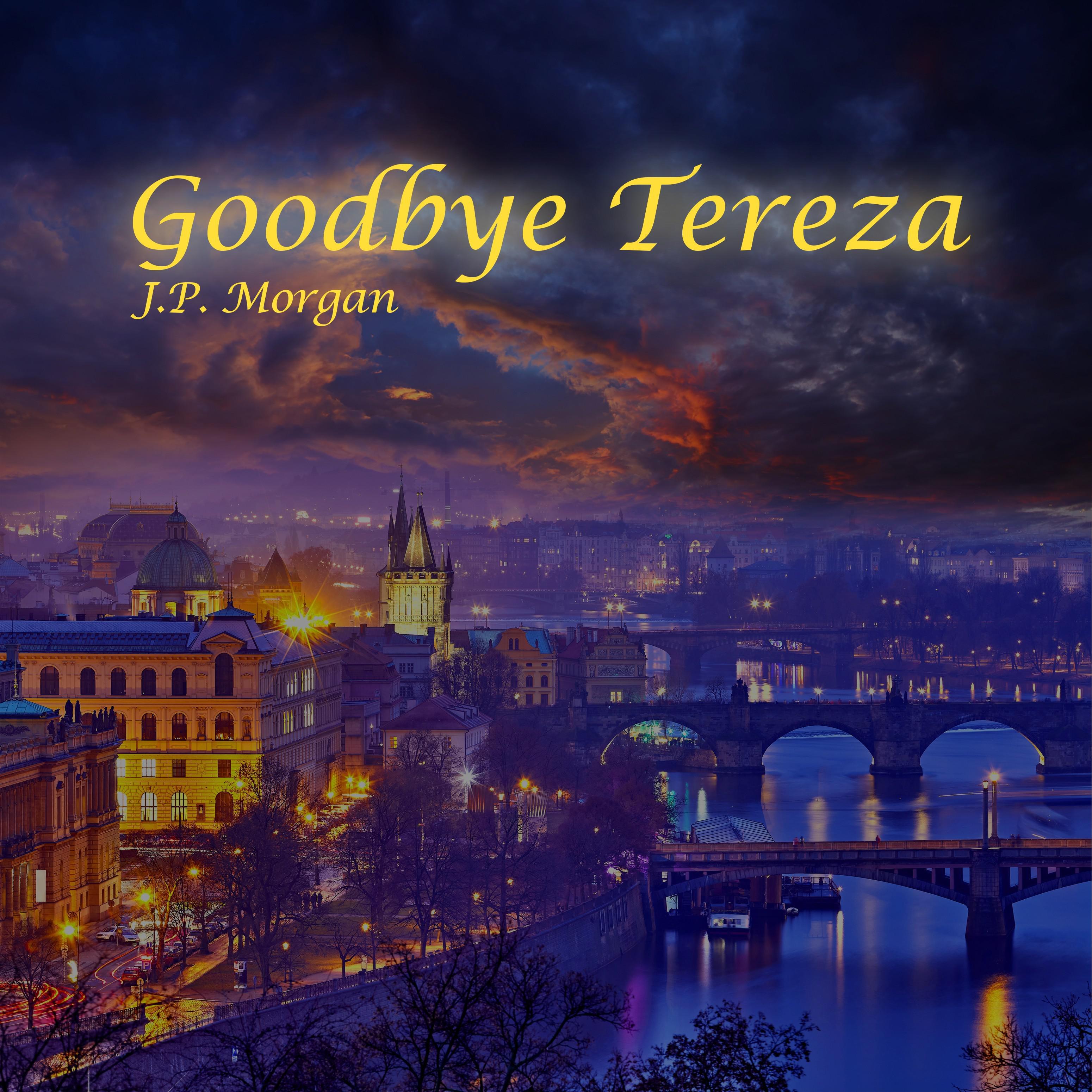 Goodbye Tereza