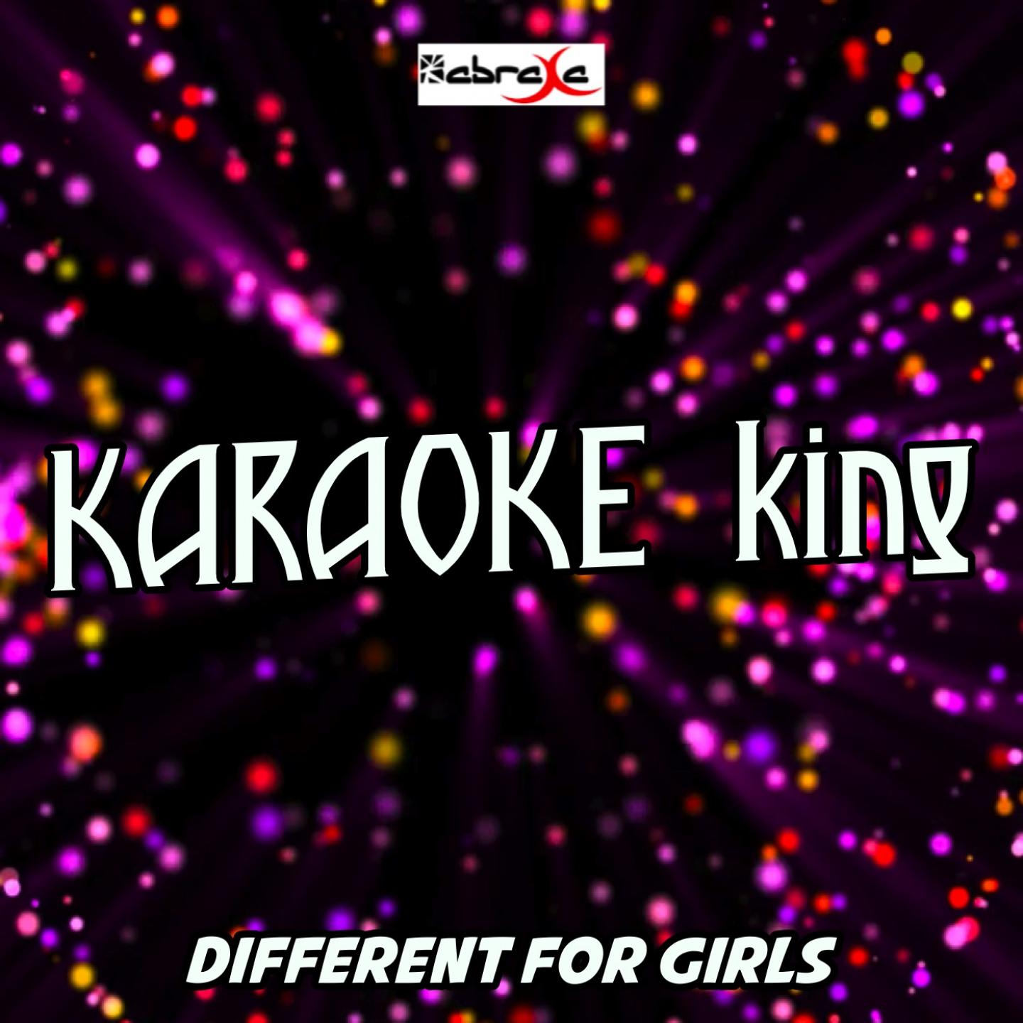 Different For Girls (Karaoke Version) (Originally Performed by Dierks Bentley and Elle King)