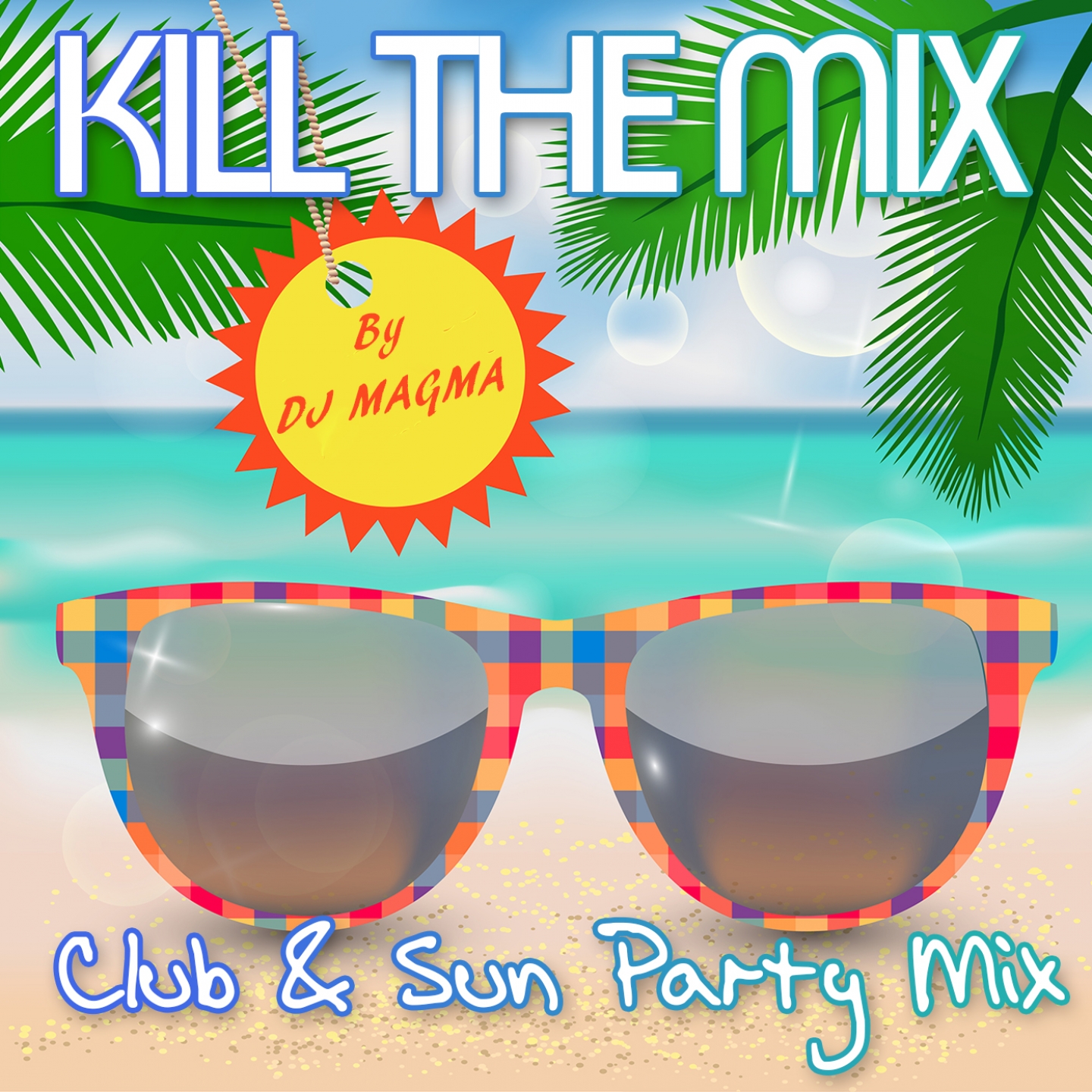 Kill the Mix (Club & Sun Party Mix)