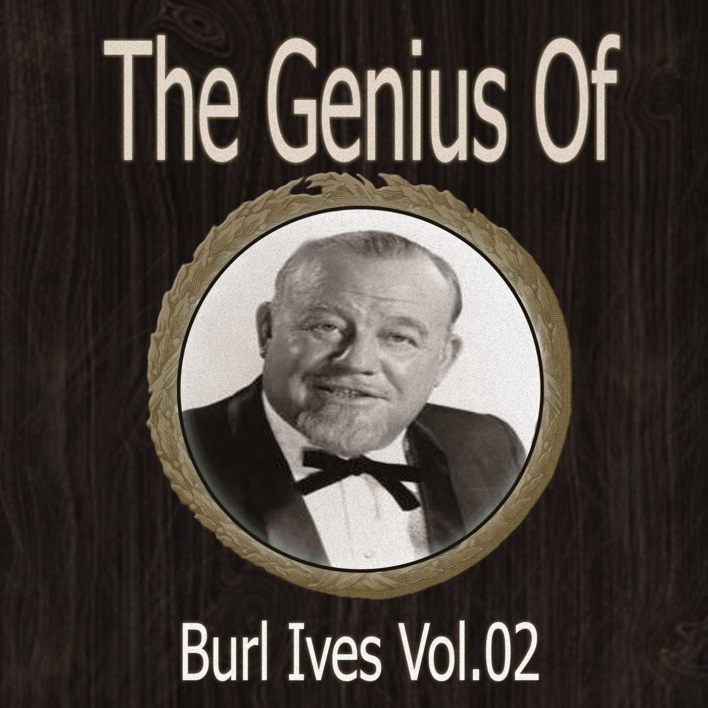The Genius of Burl Ives Vol 02