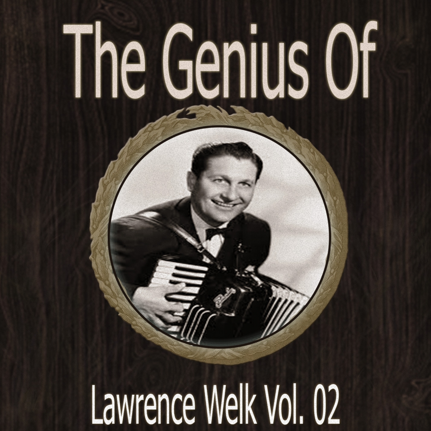 The Genius of Lawrence Welk Vol 02