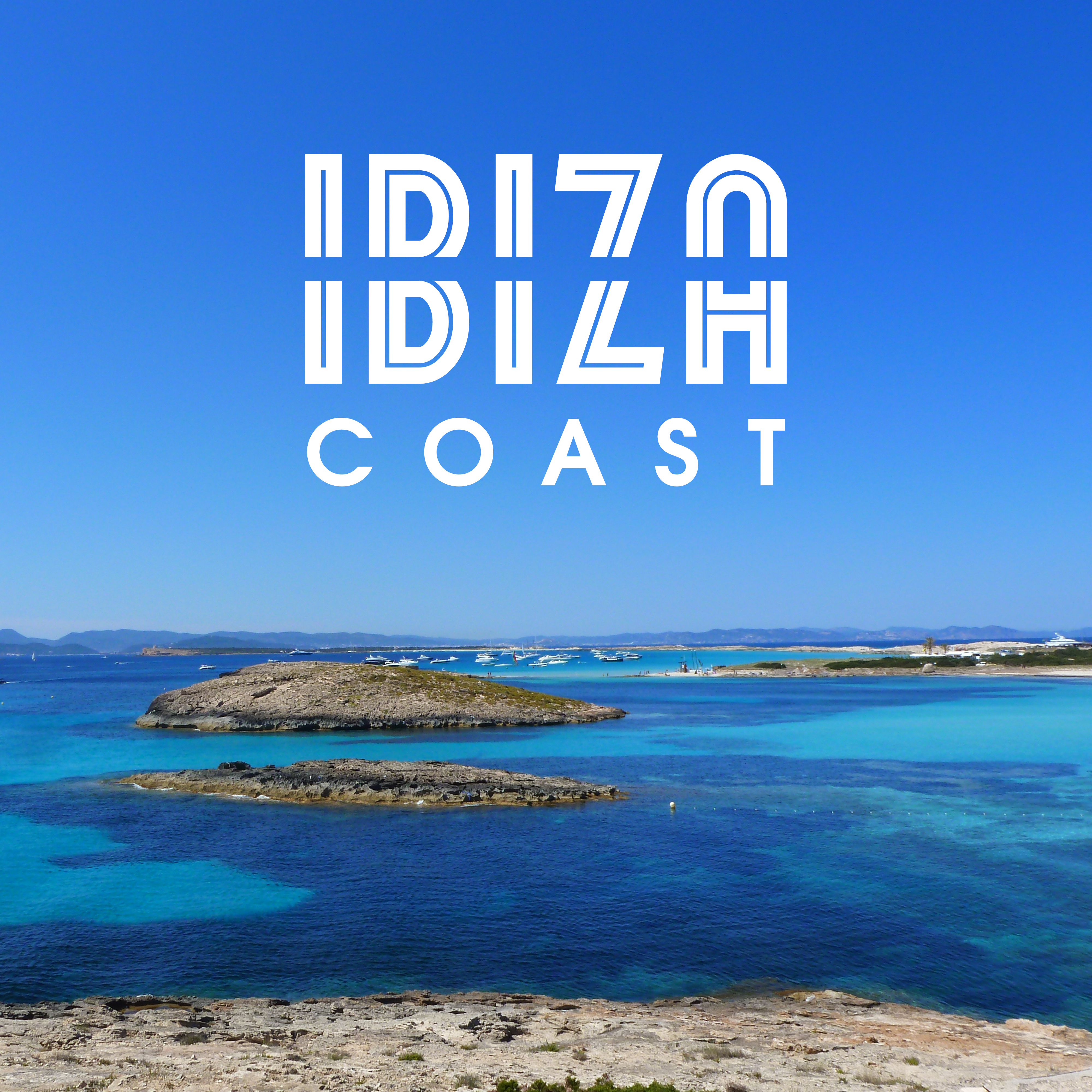 Ibiza Coast – Beach Chill, Summer Hits, Chill Out Party Time, Sensuality, Dancefloor, Relax, Chill House, Cocktail Party