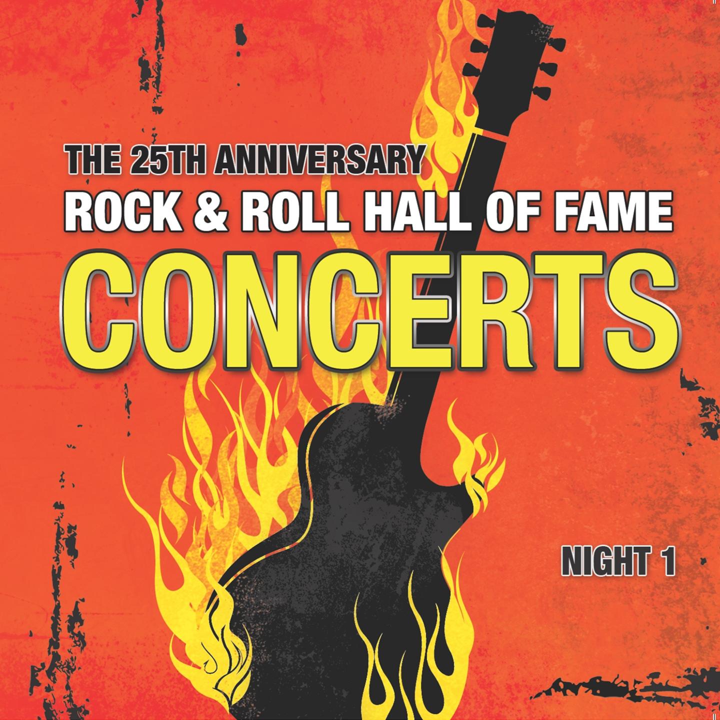 The 25th Anniversary Rock and Roll Hall of Fame Concerts, Vol. I (Night 1)