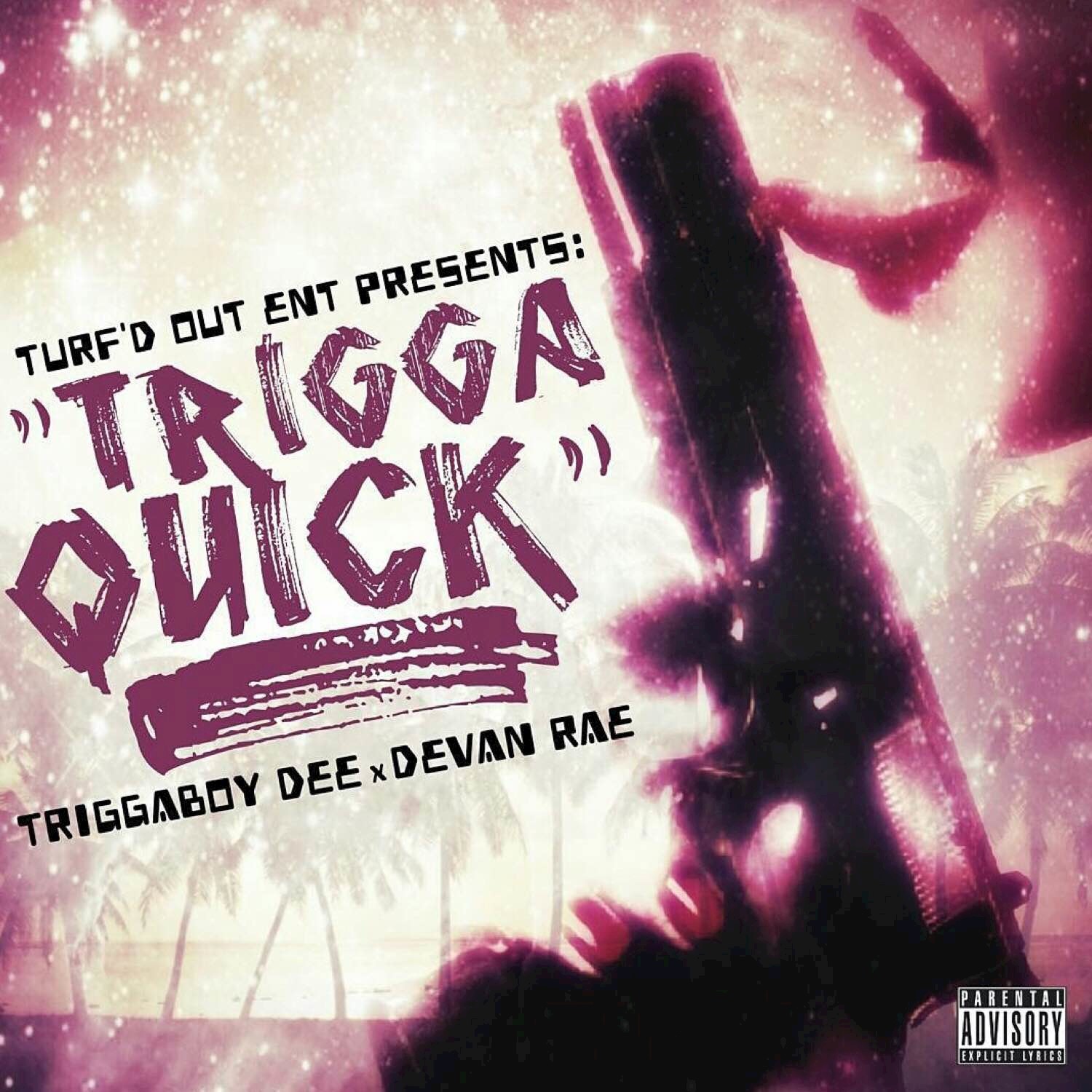 Trigga Quick (feat. Devan Rae)