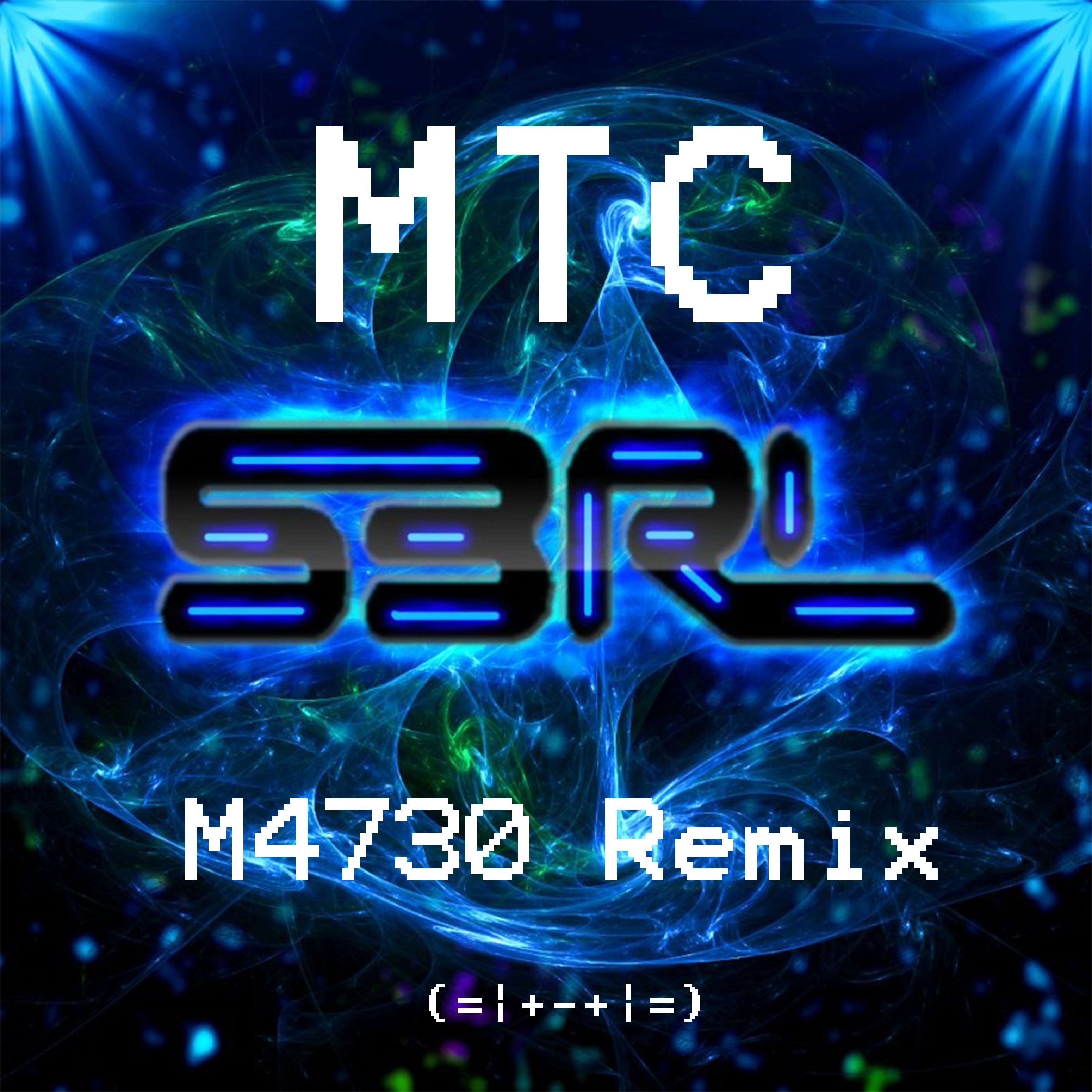 Mtc (M4730 Remix)