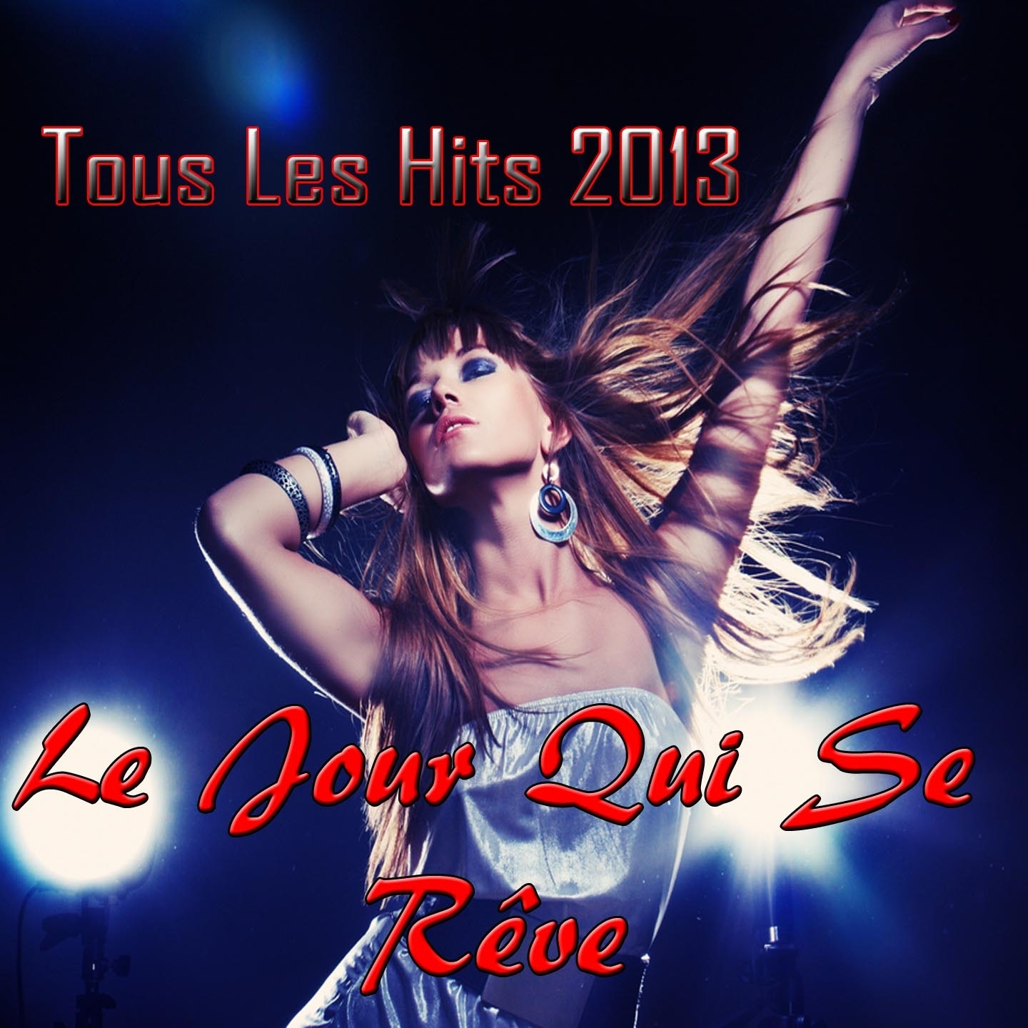 Le jour qui se rêve (Tous Les Hits 2013)