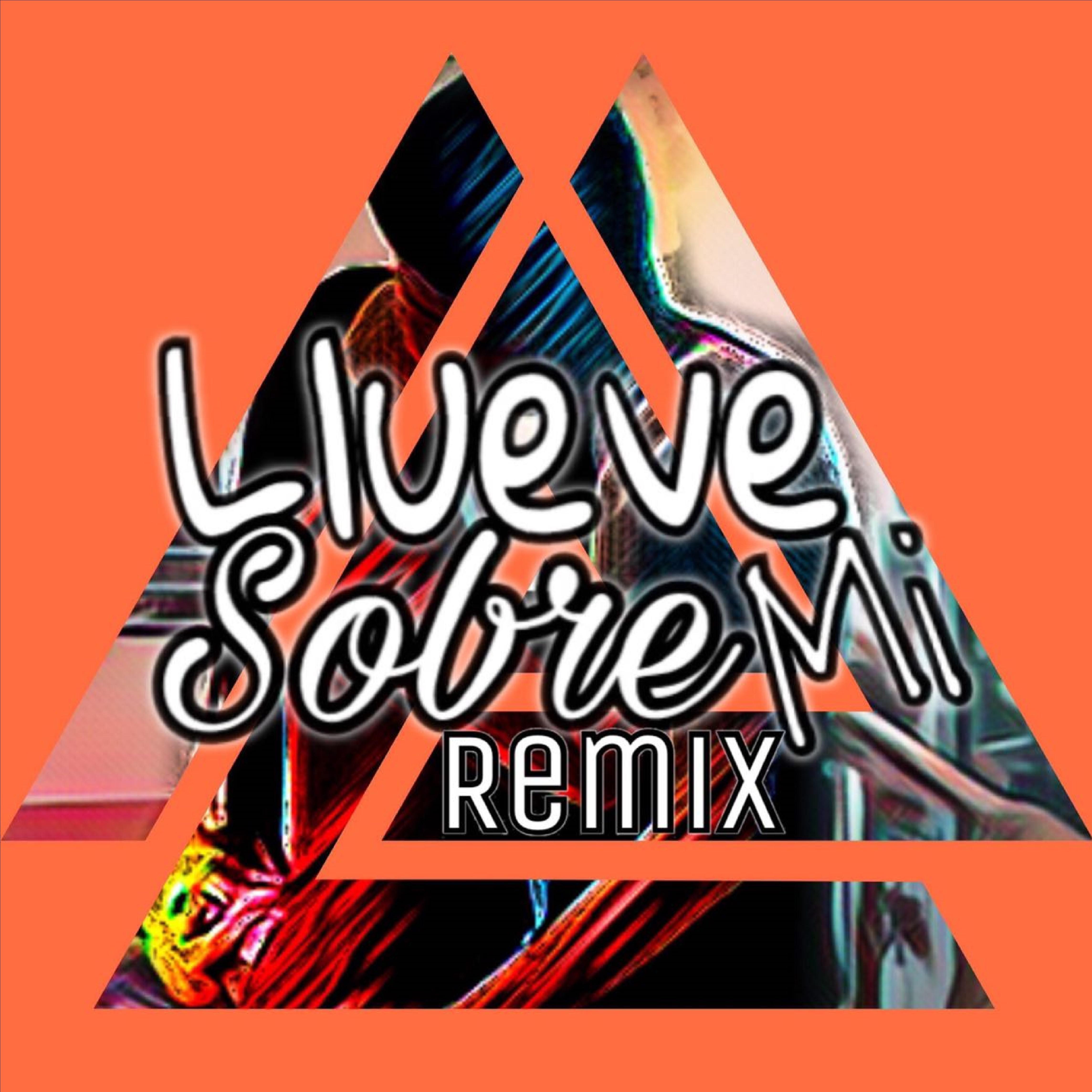 Llueve Sobre Mi (Remix)