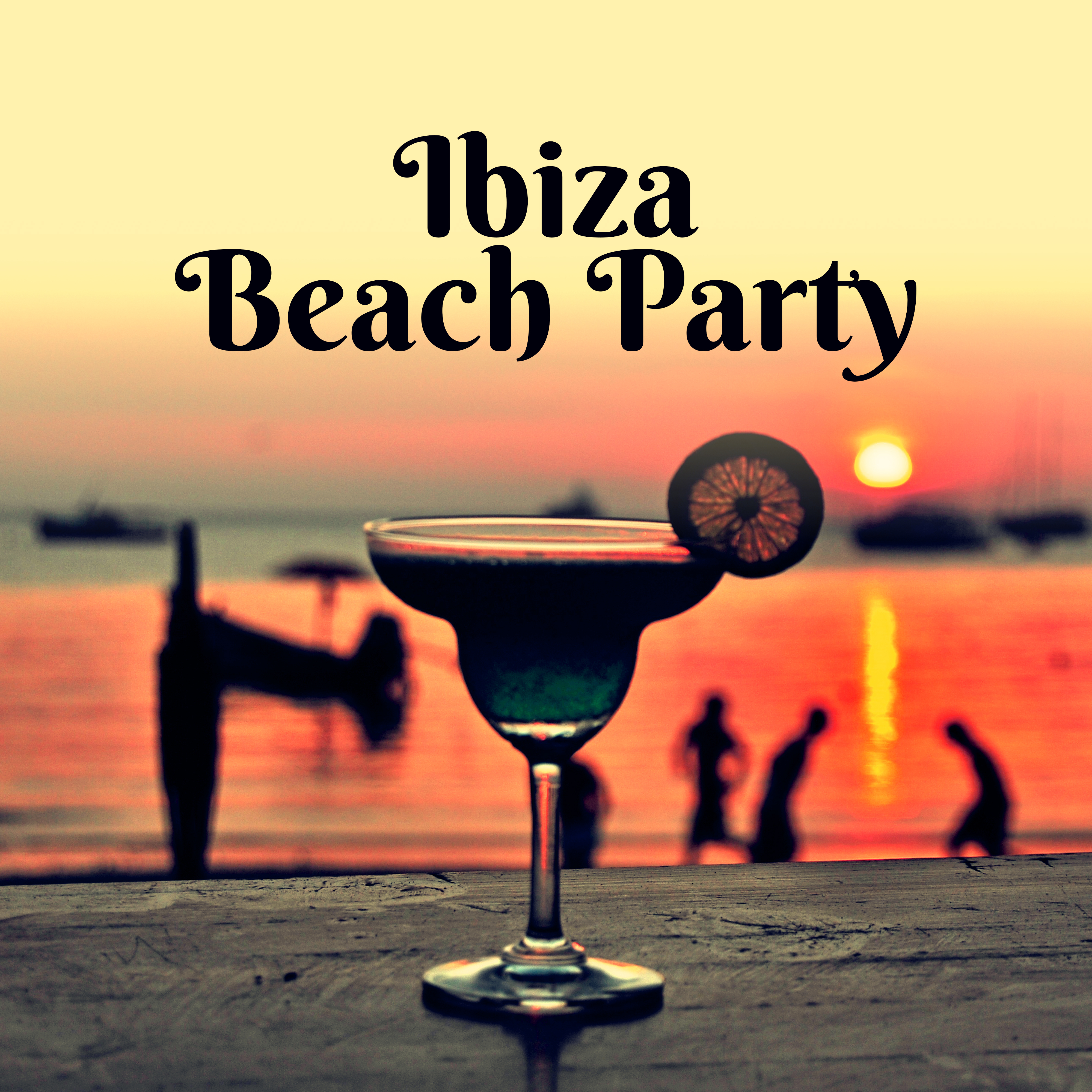 Ibiza Beach Party – Chill Out All Night, Music to Have Fun, **** Moves, Ibiza Party