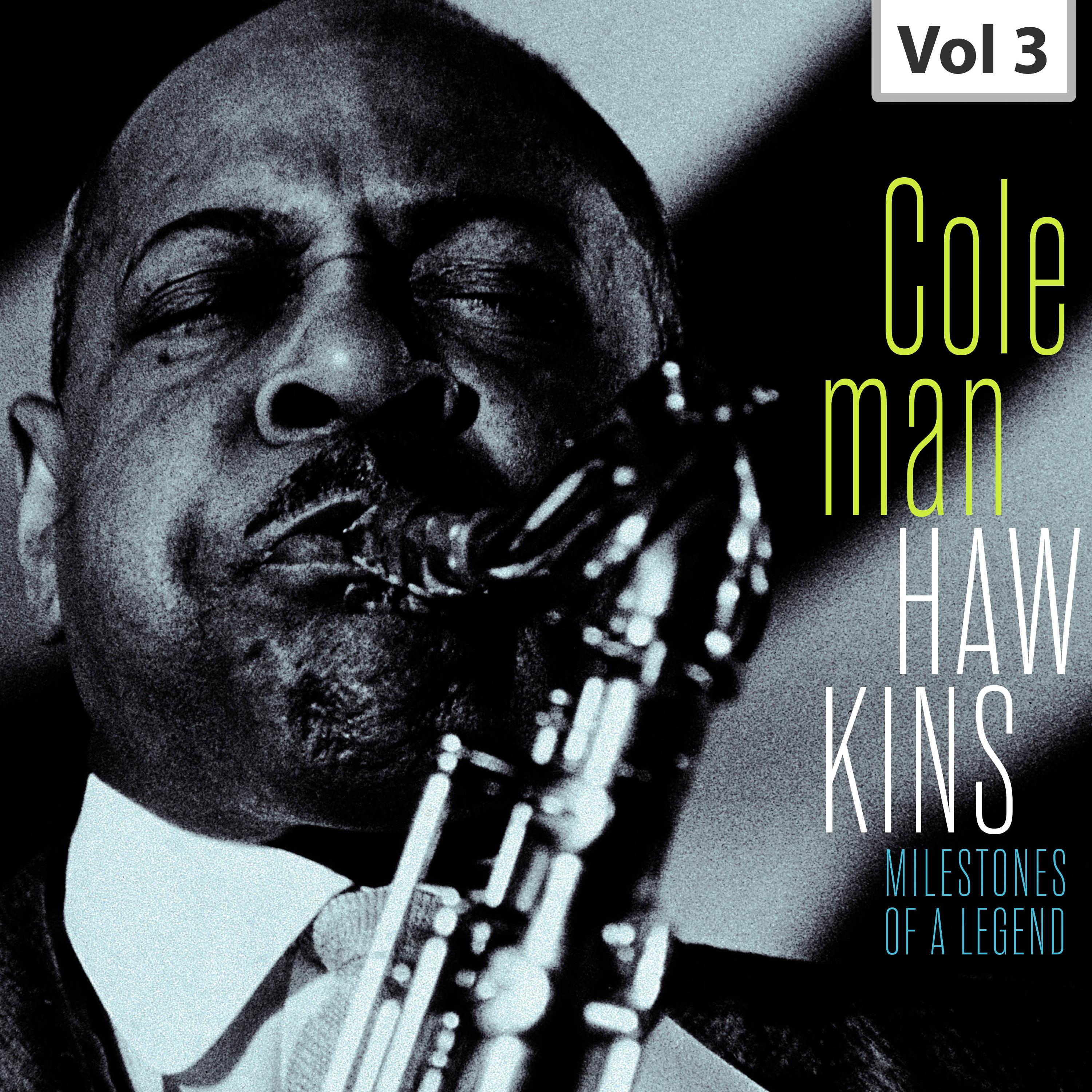 Milestones of a Legend – Coleman Hawkins, Vol. 3