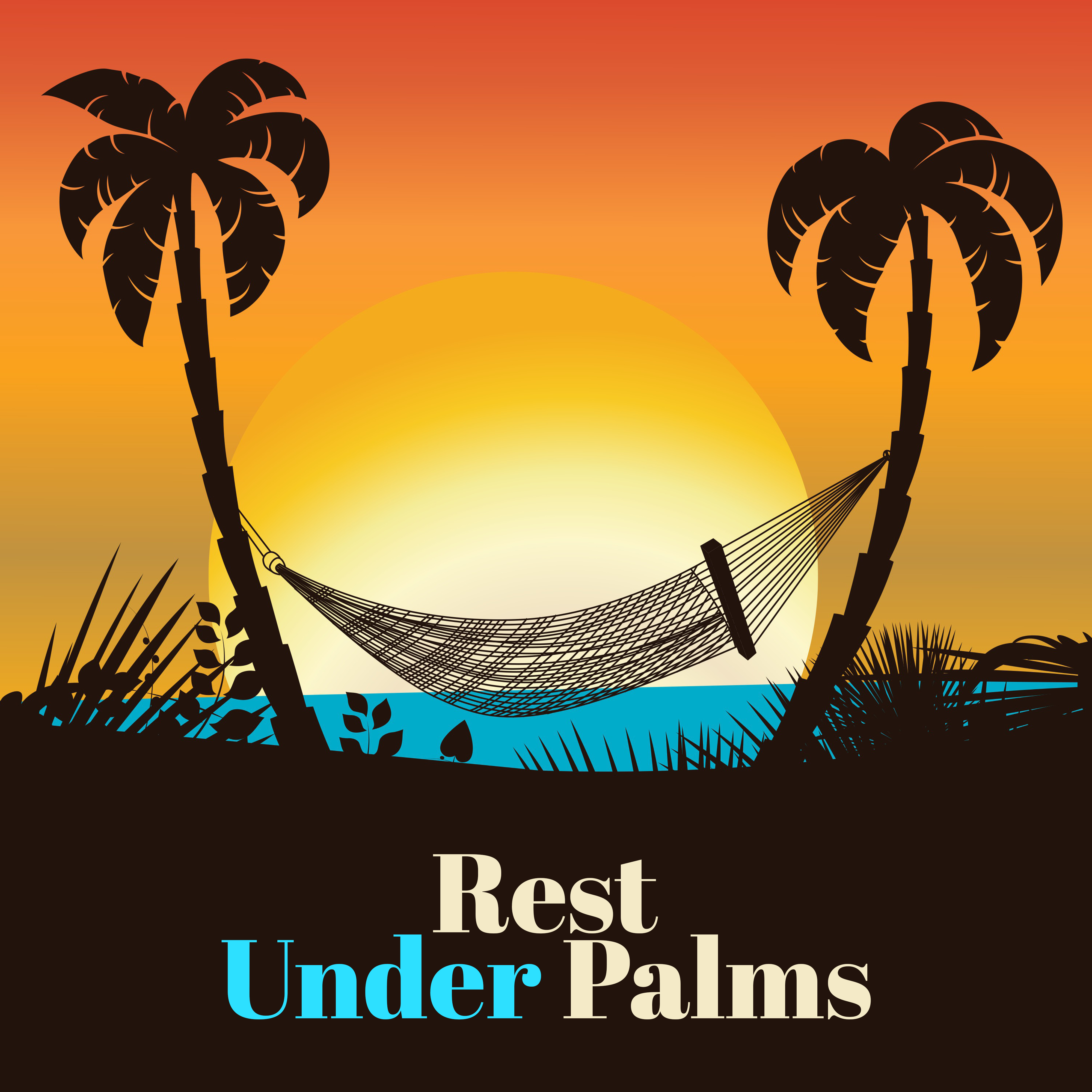 Rest Under Palms – Pure Relaxation, Summer Chill, Drink Bar, Hot Beats, Chill Now