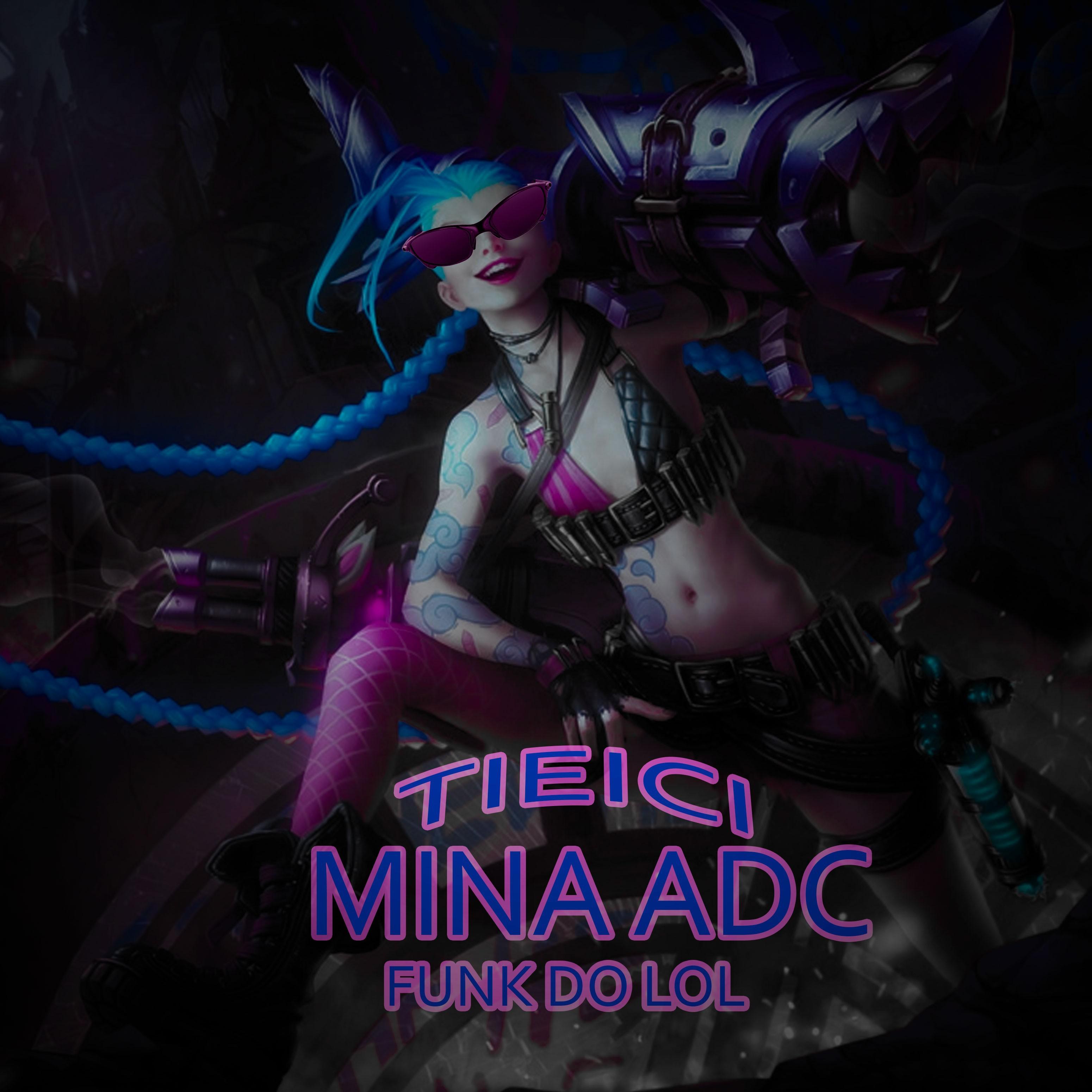 Mina Adc (Funk Do Lol)