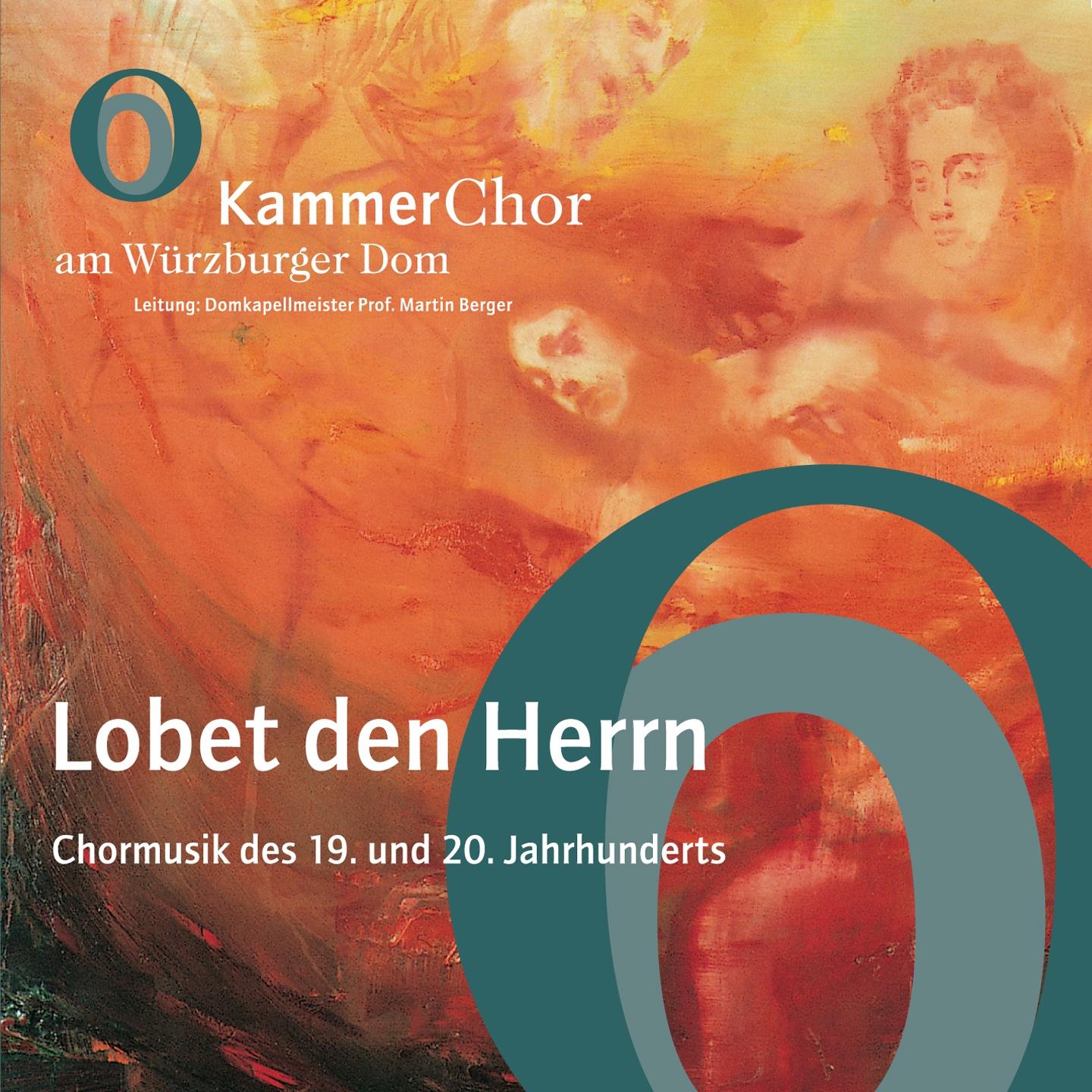 Lobet den Herrn (Chormusik des 19. und 20. Jahrhunderts)