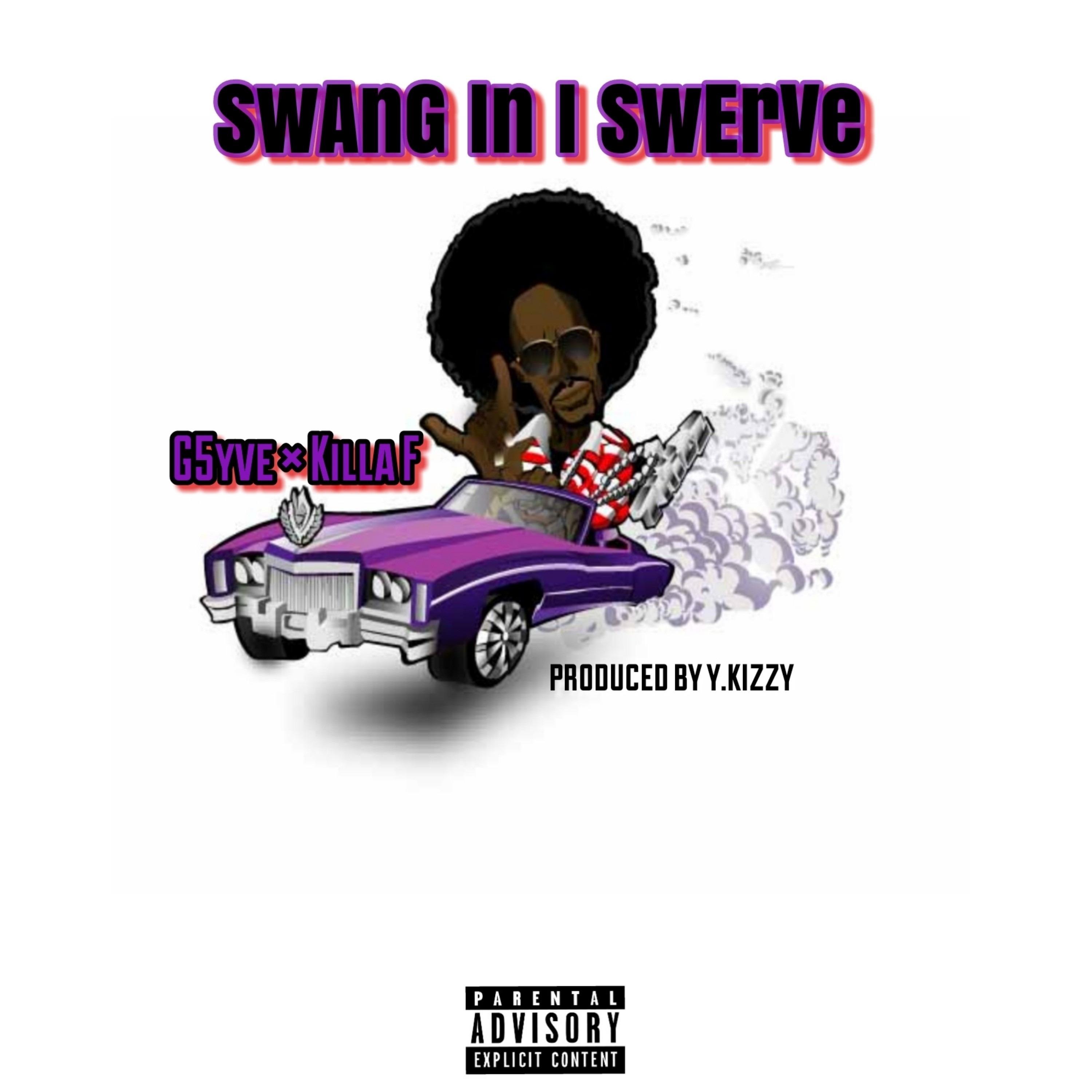 Swang In I Swerve