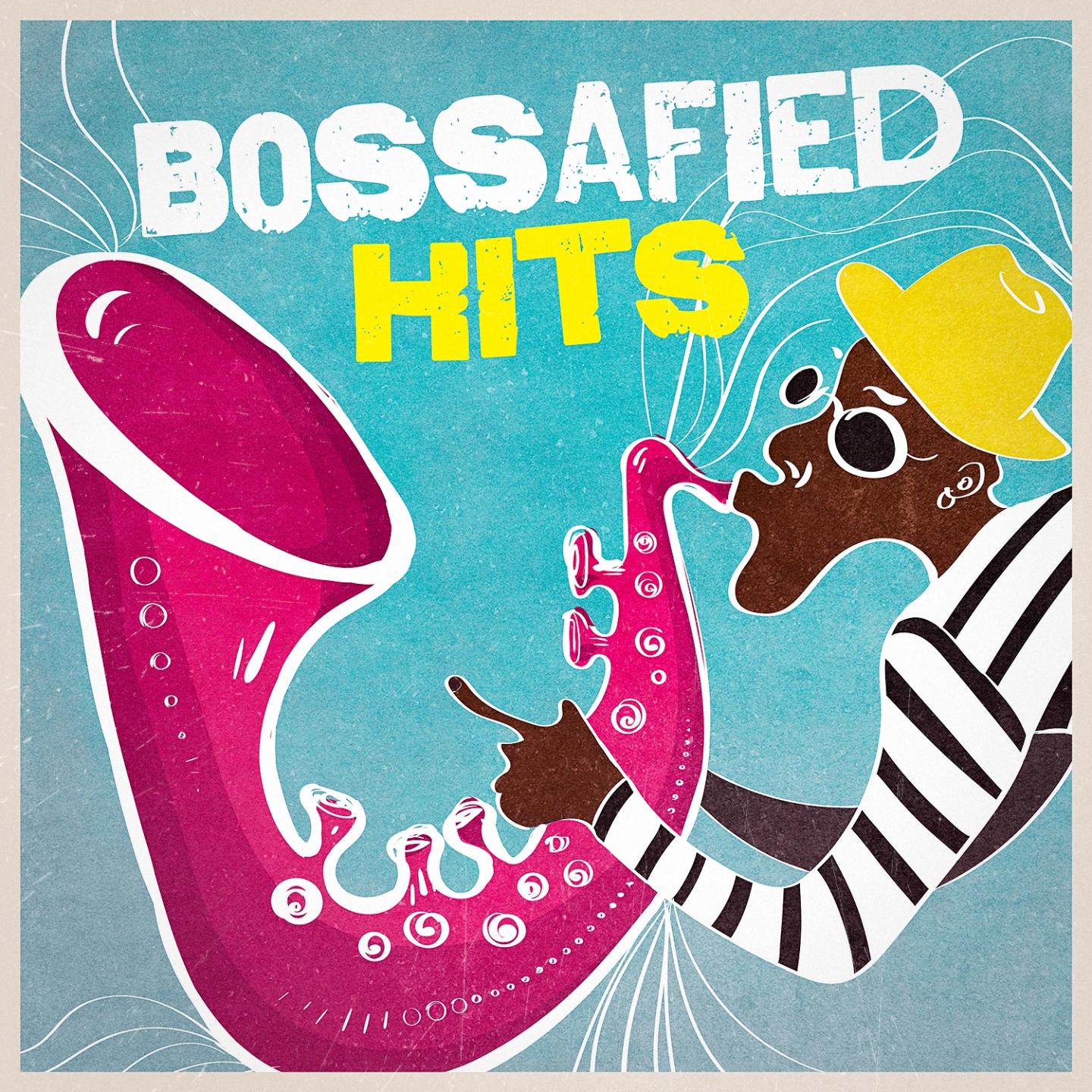 Bossafied Hits