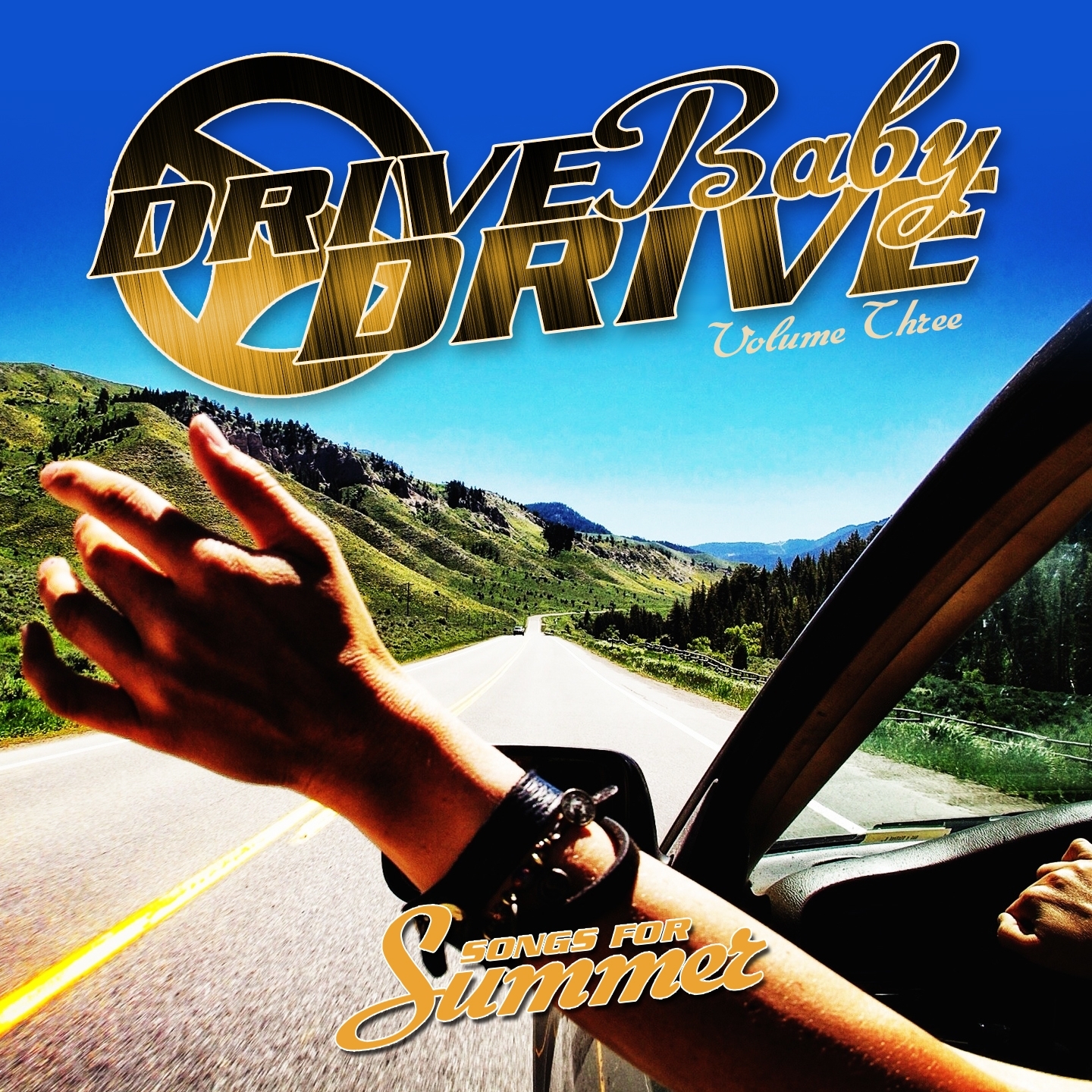 Drive Baby Drive - Songs For Summer, Vol. 3