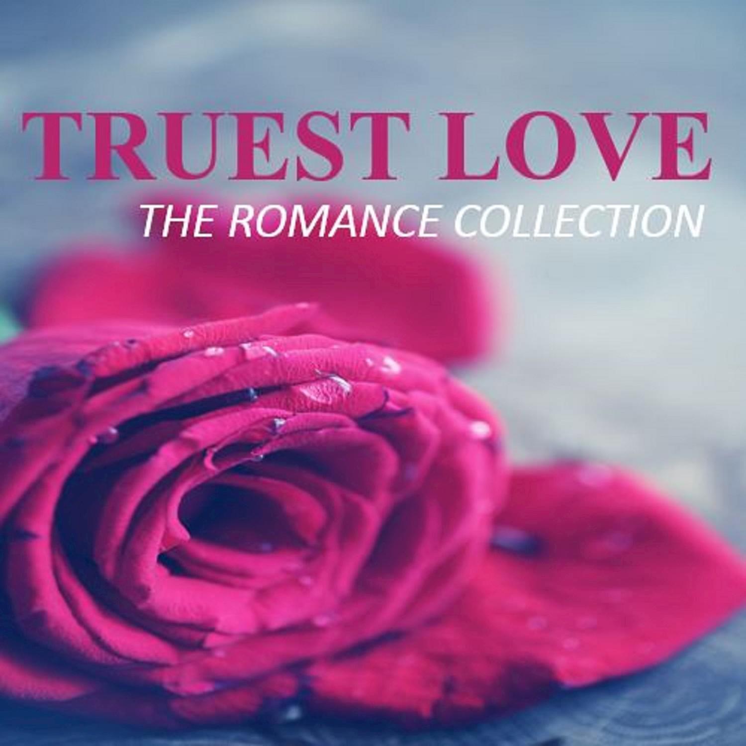 Truest Love: The Romance Collection