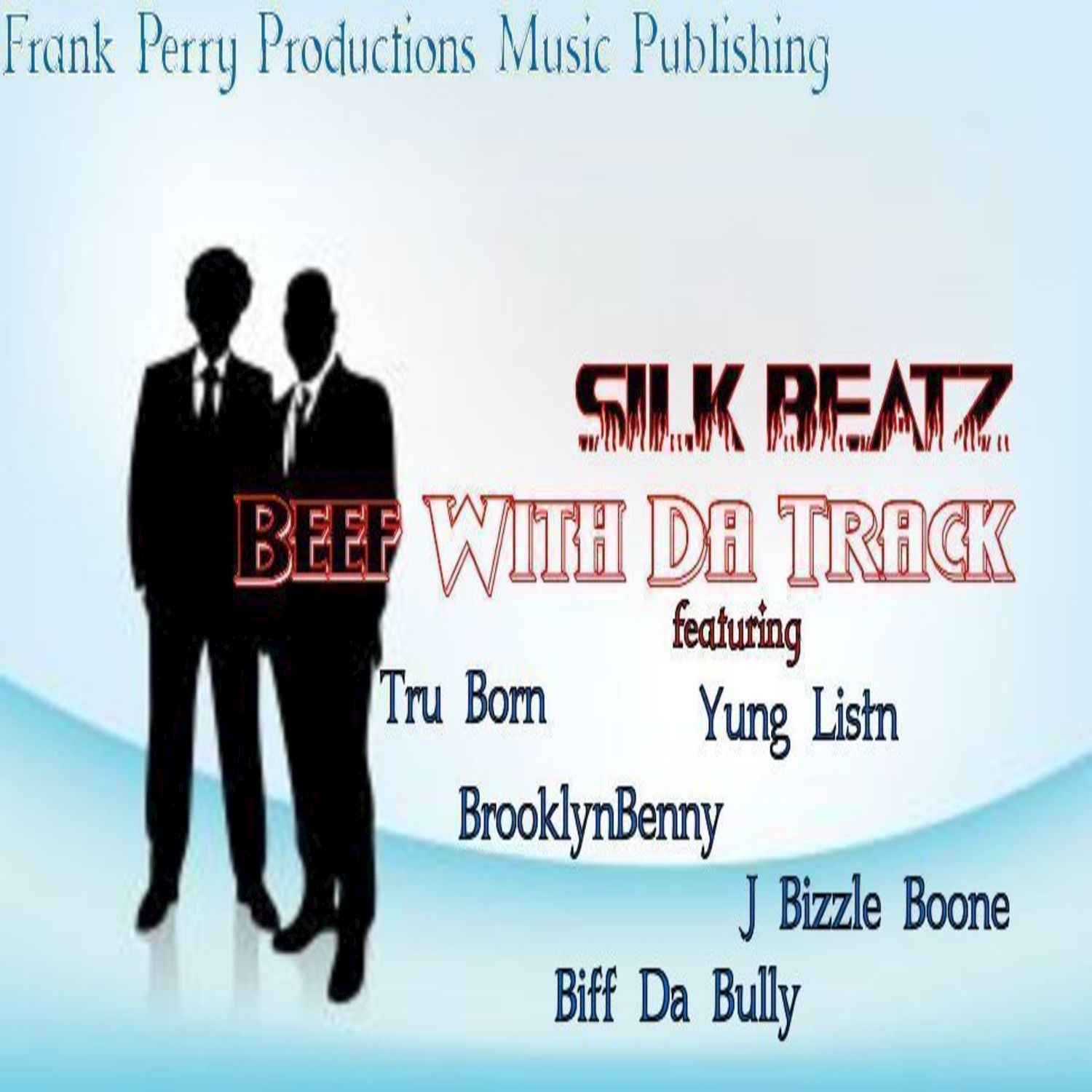 Silk Beatz Beef with Da Track (feat. Brooklyn Benny, Yung Listn, J Bizzle Boone, Biff Da Bully)