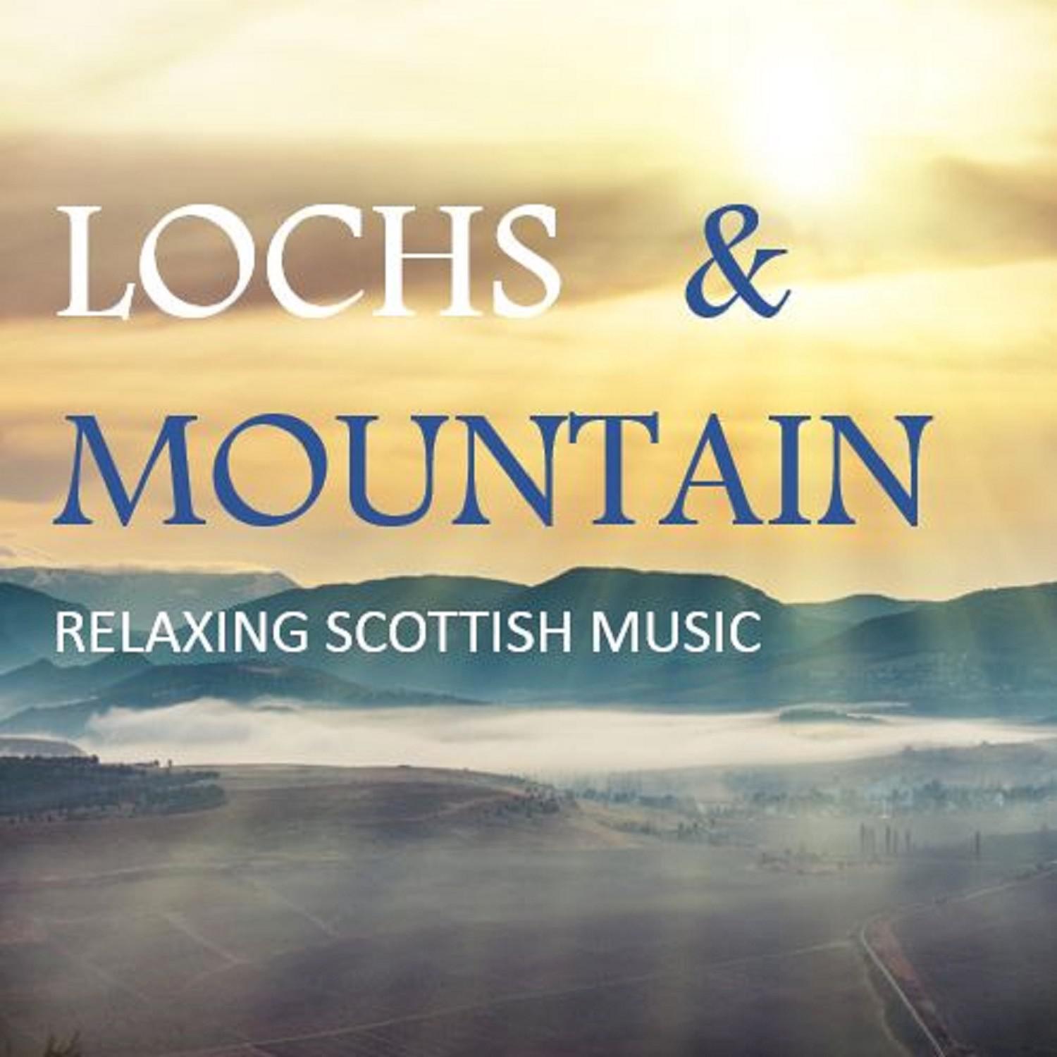 Lochs & Mountain: Relaxing Scottish Music