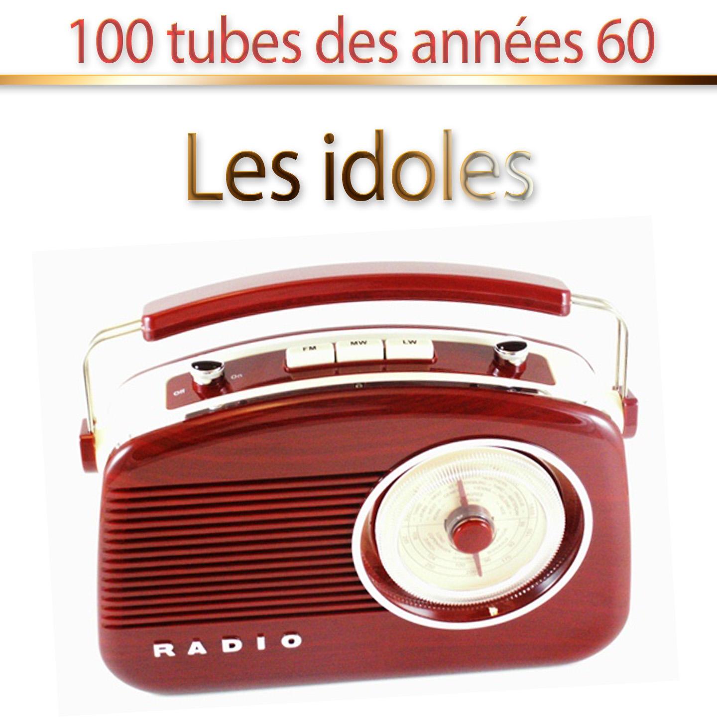 Les idoles (100 tubes des années 60)