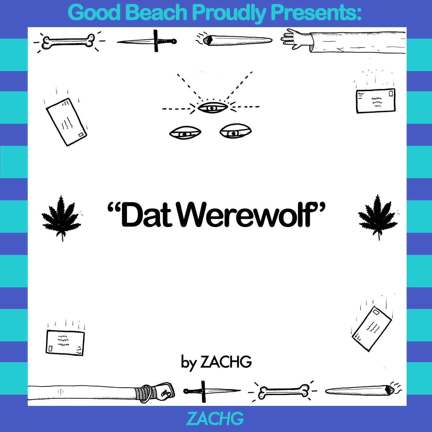 Good Beach Proudly Presents: Dat Werewolf