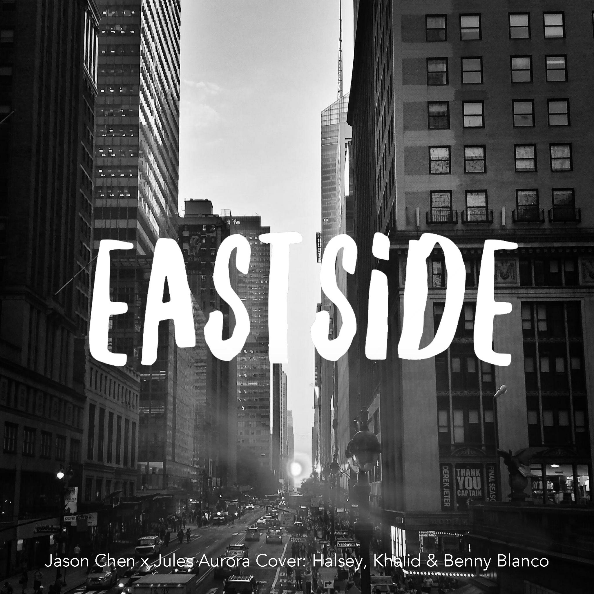 Eastside（翻自 Khalid） 