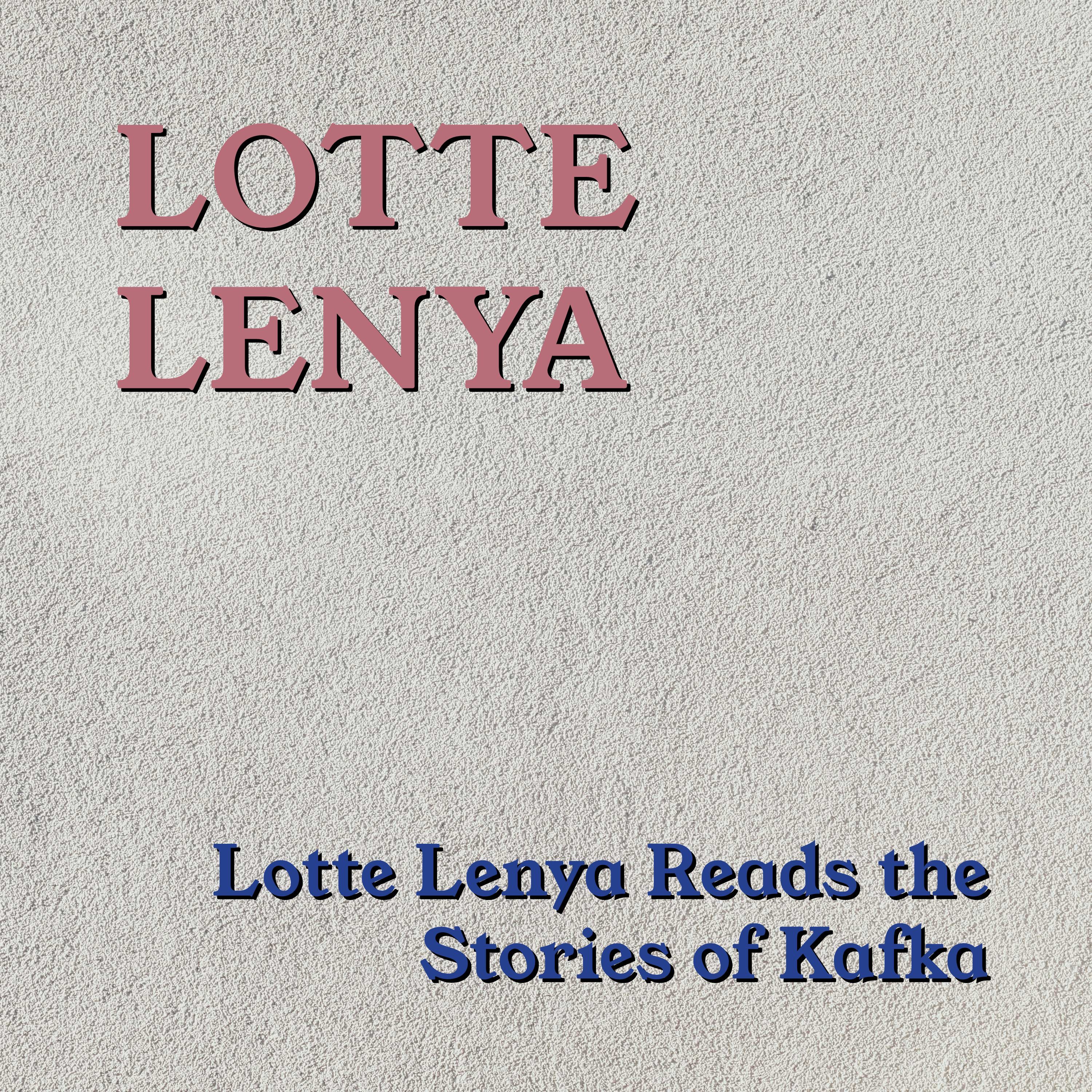 Lotte Lenya Reads The Stories Of Kafka