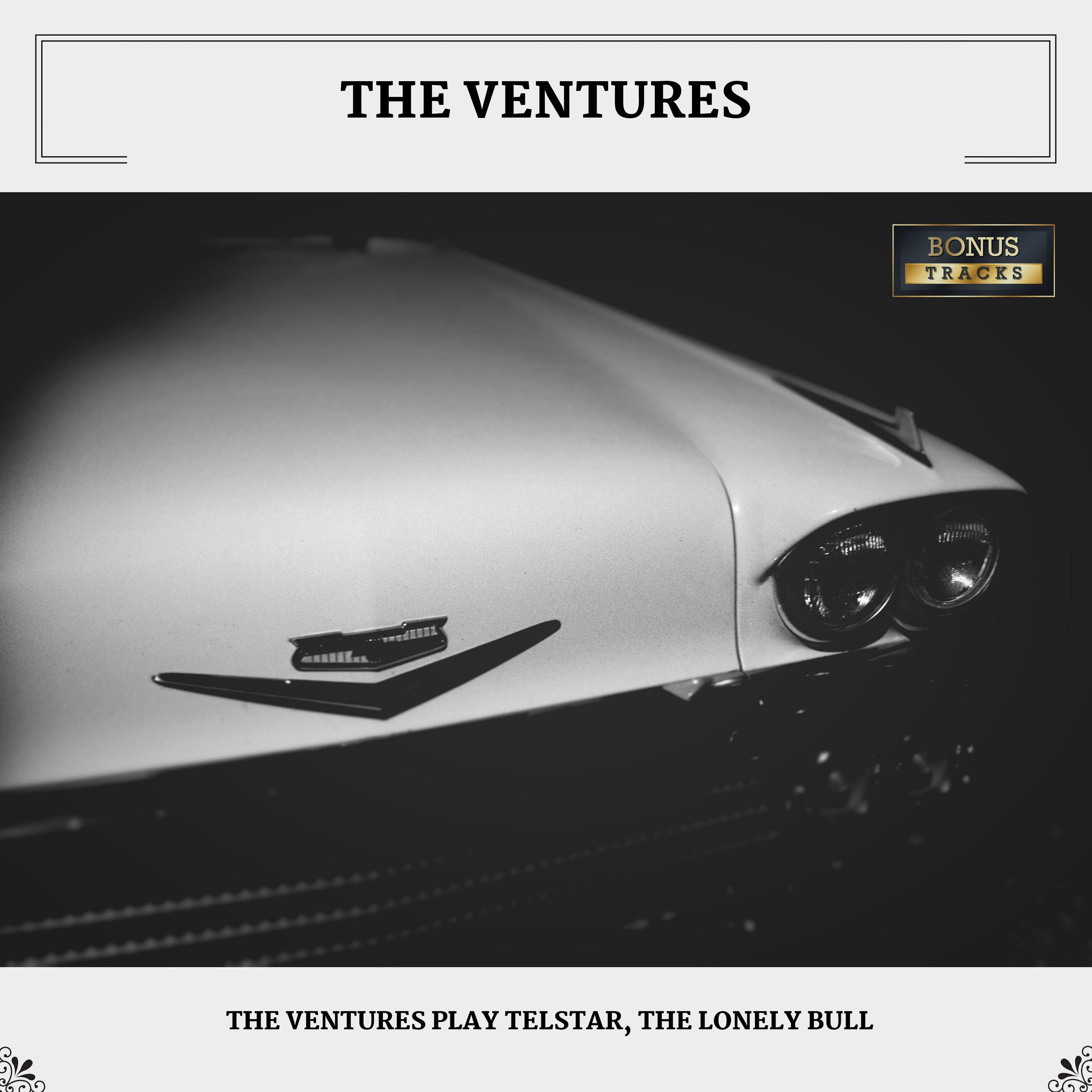 The Ventures Play Telstar, The Lonely Bull (With Bonus Tracks)