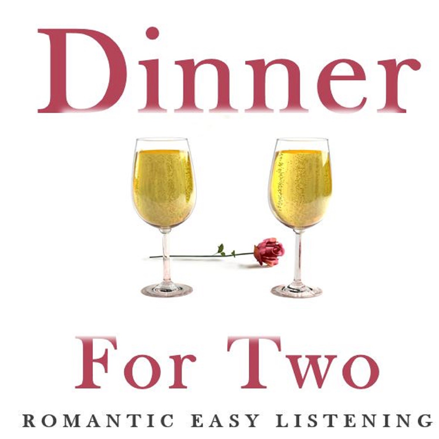 Dinner for Two: Romantic Easy Listening