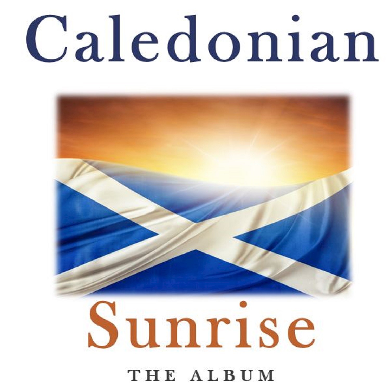 Caledonian Sunrise: The Album