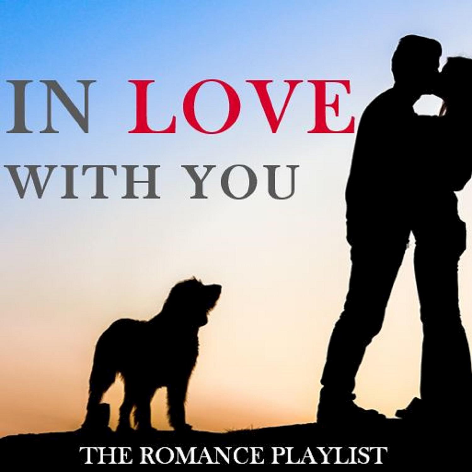 In Love with You: The Romance Playlist