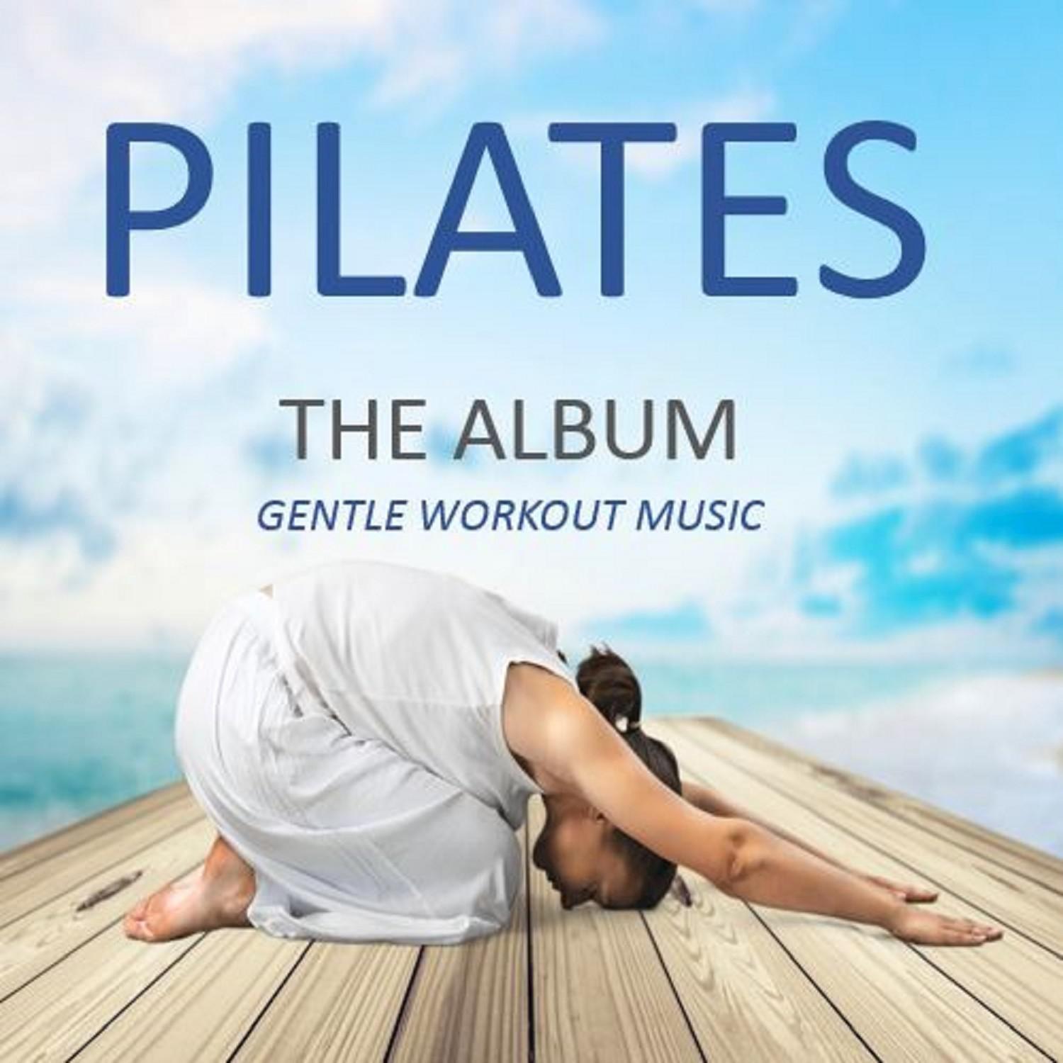 Pilates the Album: Gentle Workout Music