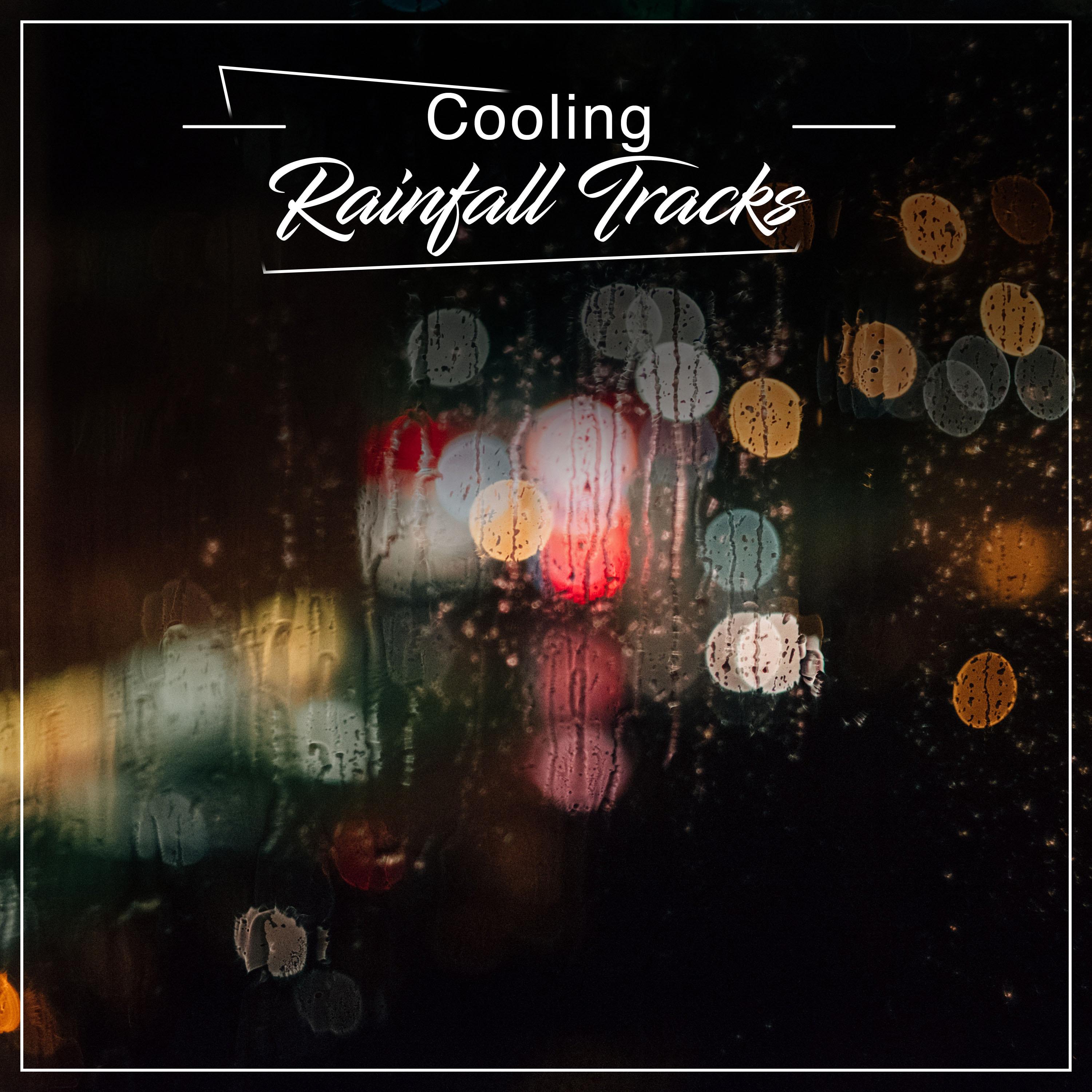 #20 Cooling Rainfall Tracks for Relaxing with Nature