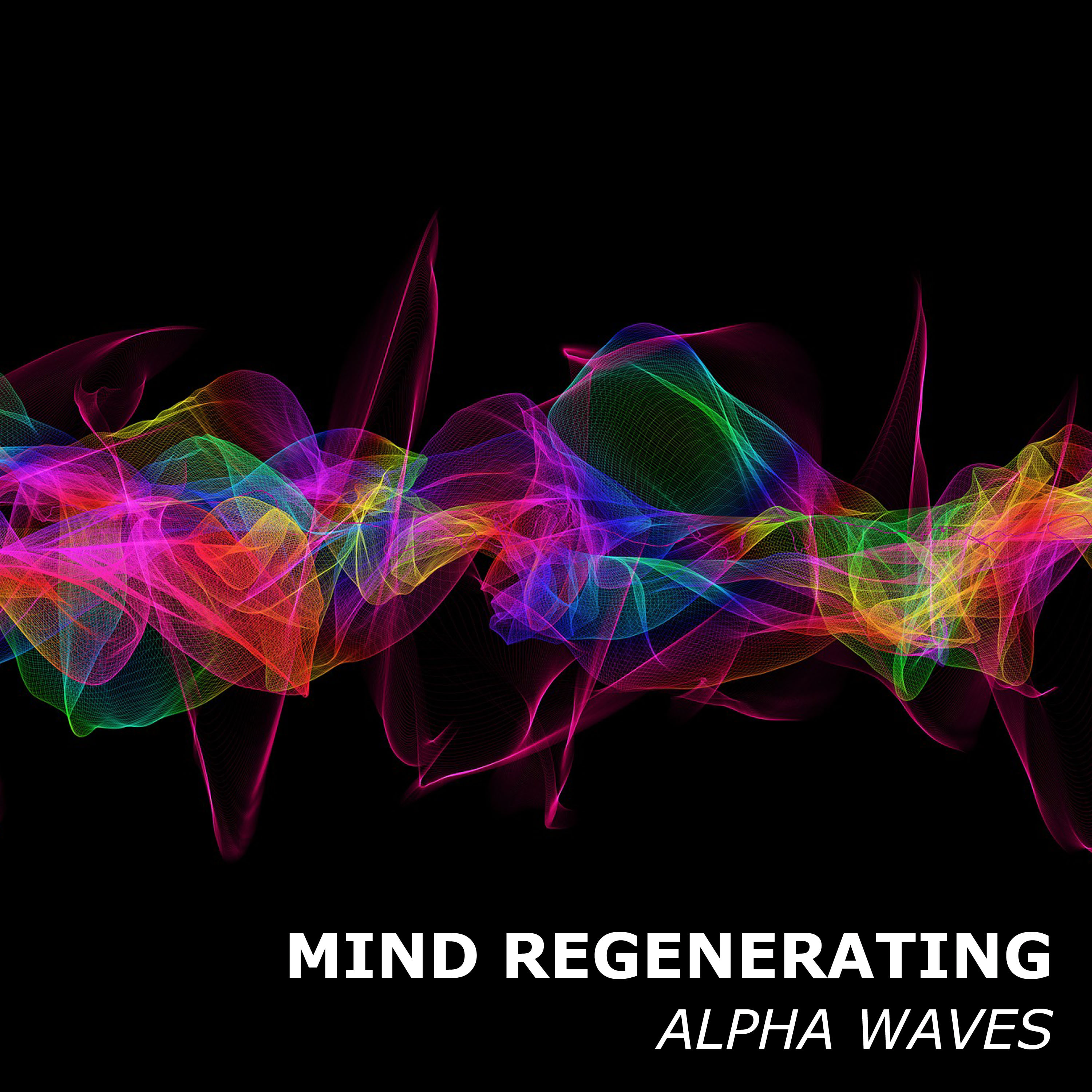 #18 Mind Regenerating Alpha Waves