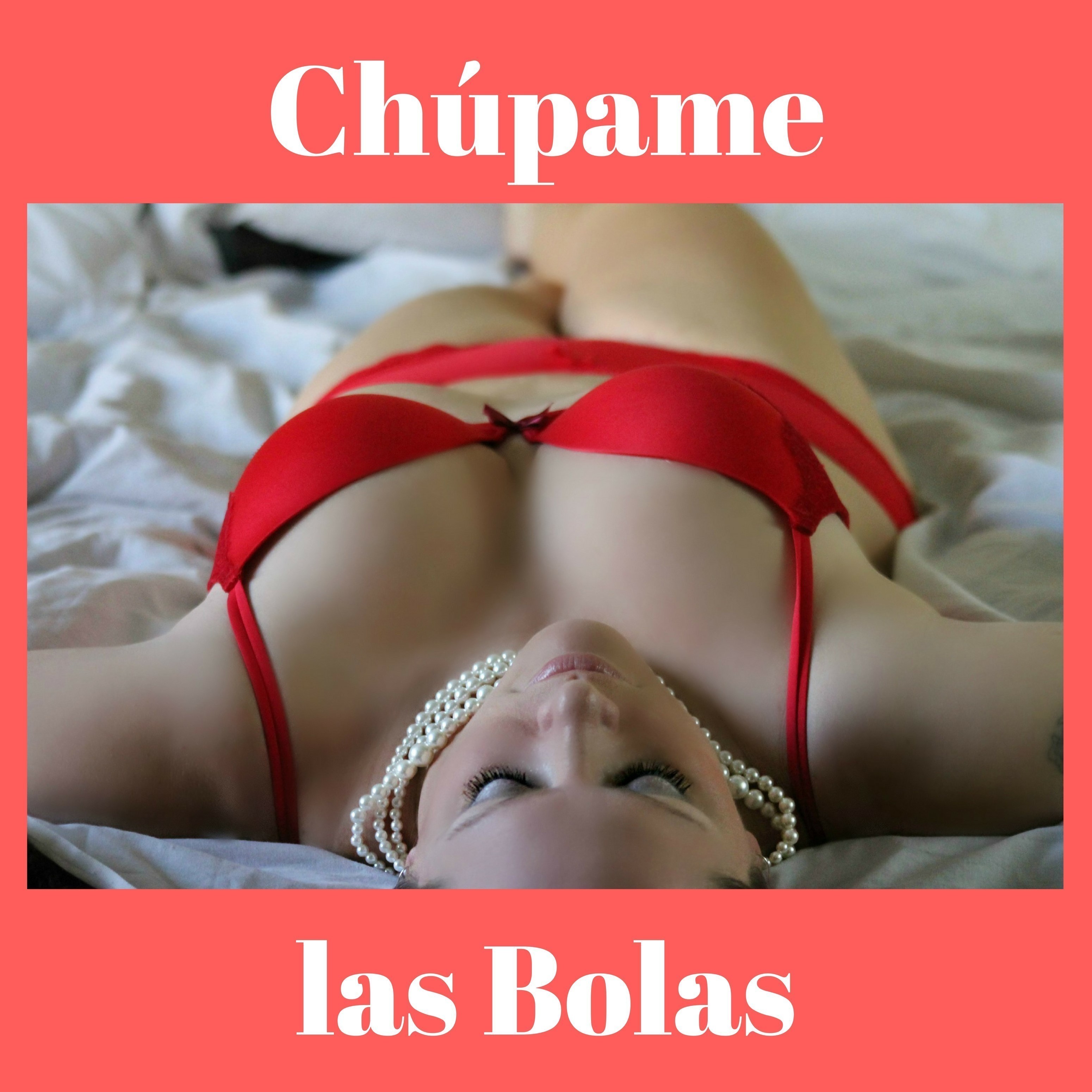 Chúpame Las Bolas