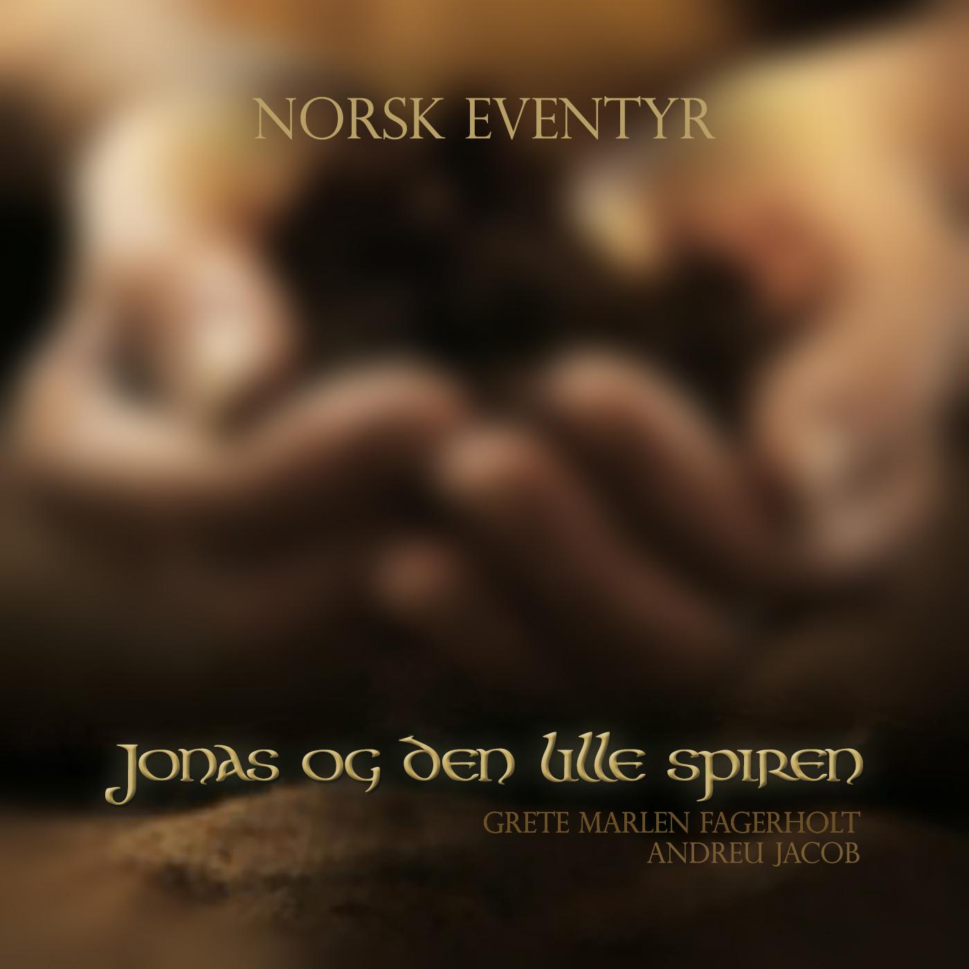 Jonas Og Den Lille Spiren (Norsk Eventyr)