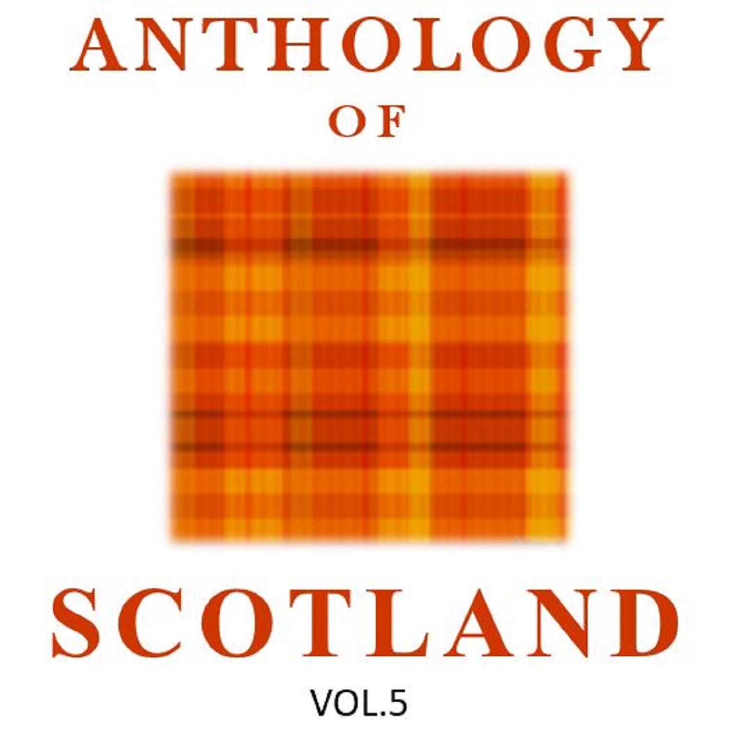 Anthology of Scotland, Vol. 5