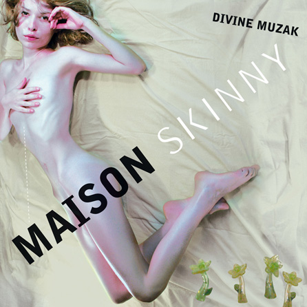 Maison Skinny