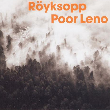 Poor Leno (Röyksopp's Remix)