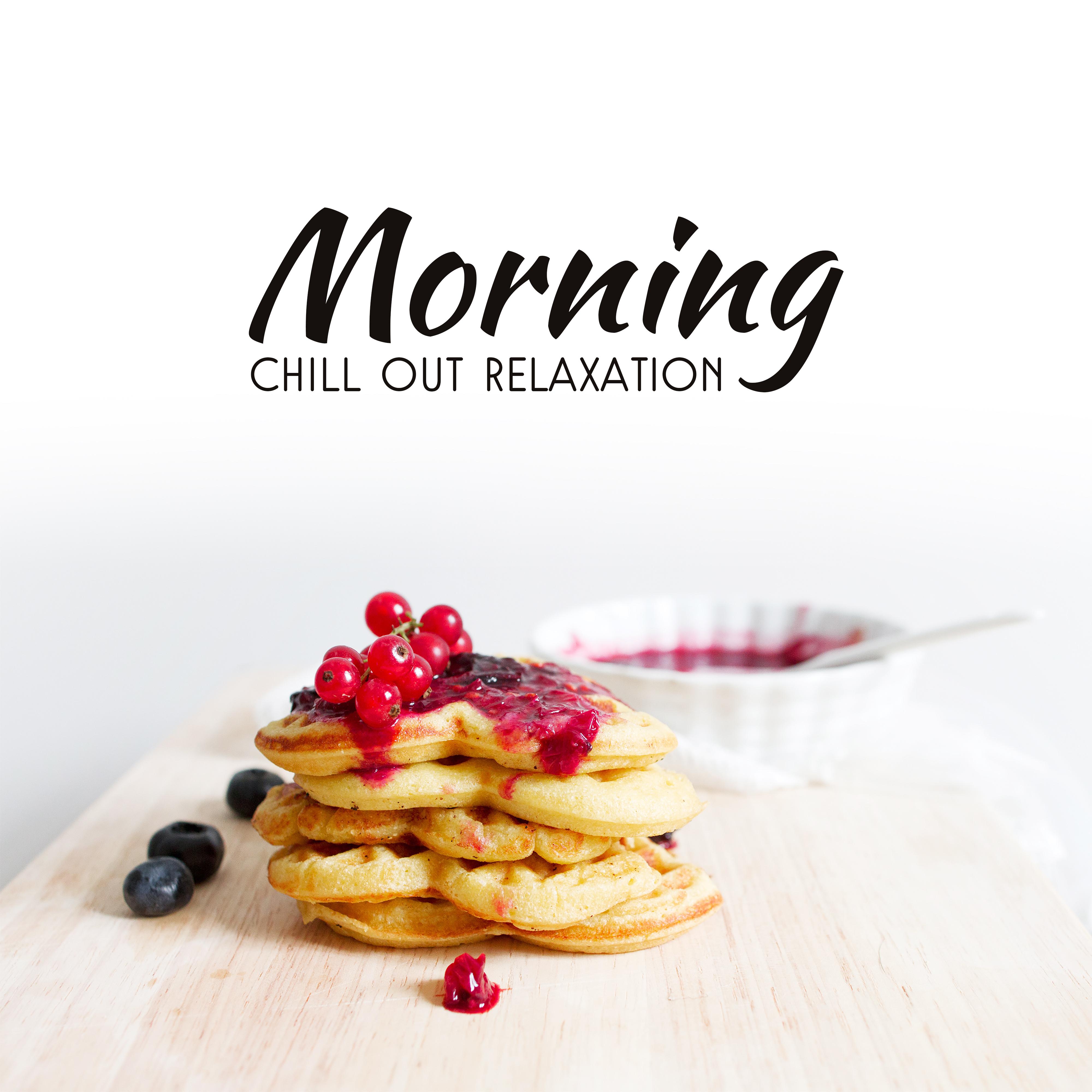 Morning Chill Out Relaxation