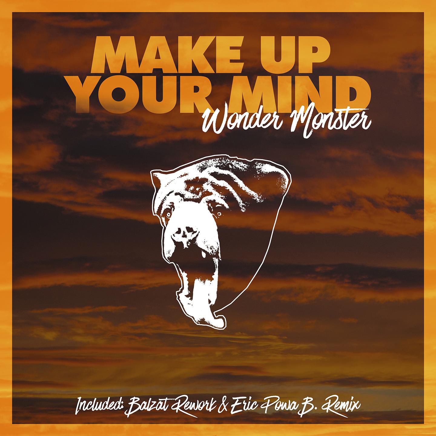 Make Up Your Mind (Balzat Rework)