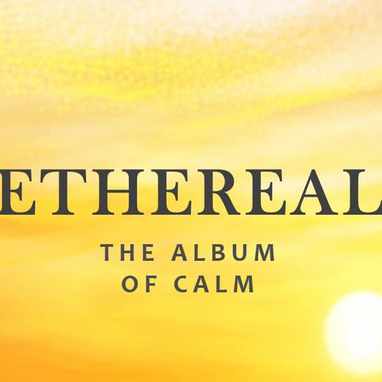 Ethereal: The Album of Calm