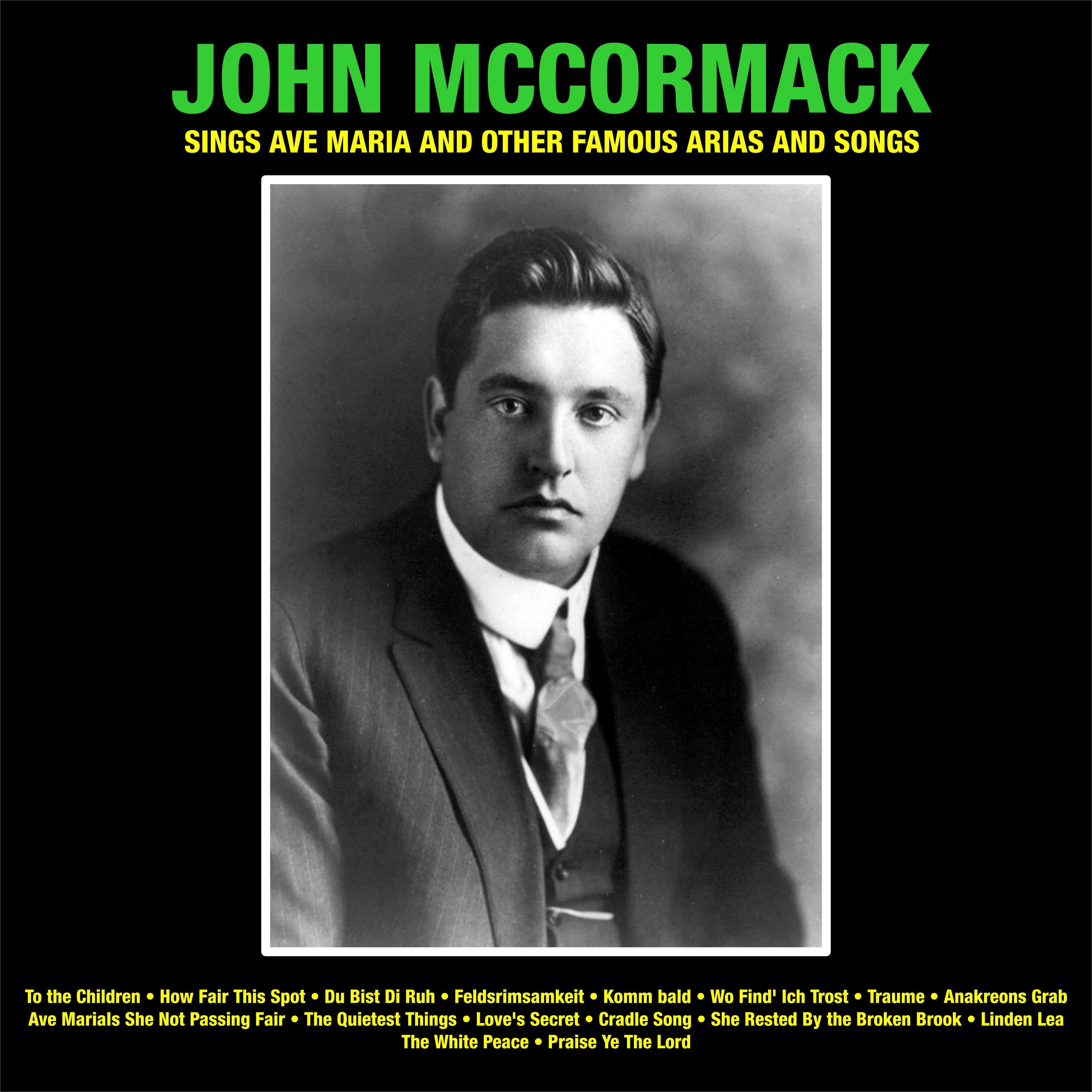 John McCormack Sings Ave Maria  And Other Famous Arias And Songs