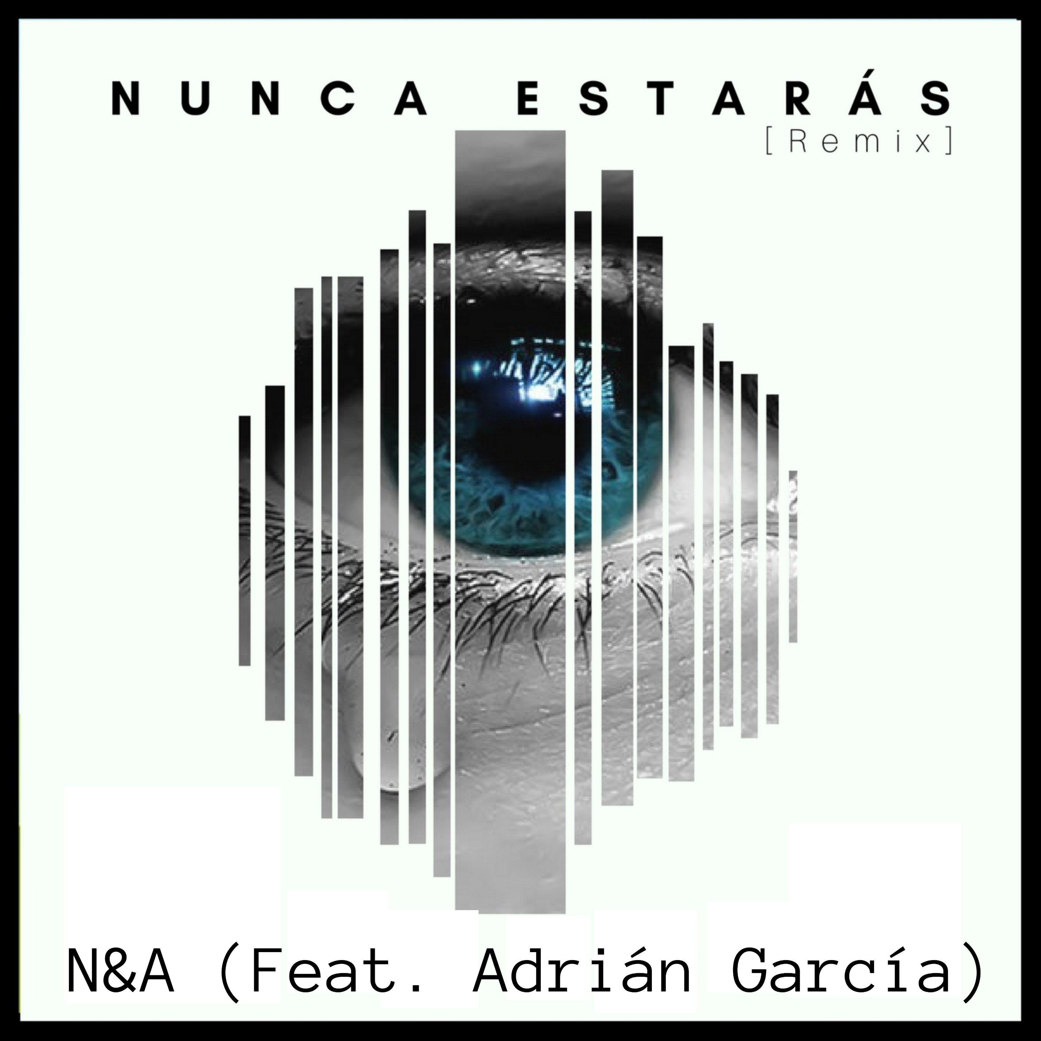 Nunca estarás (feat. Adrián García) [Remix]