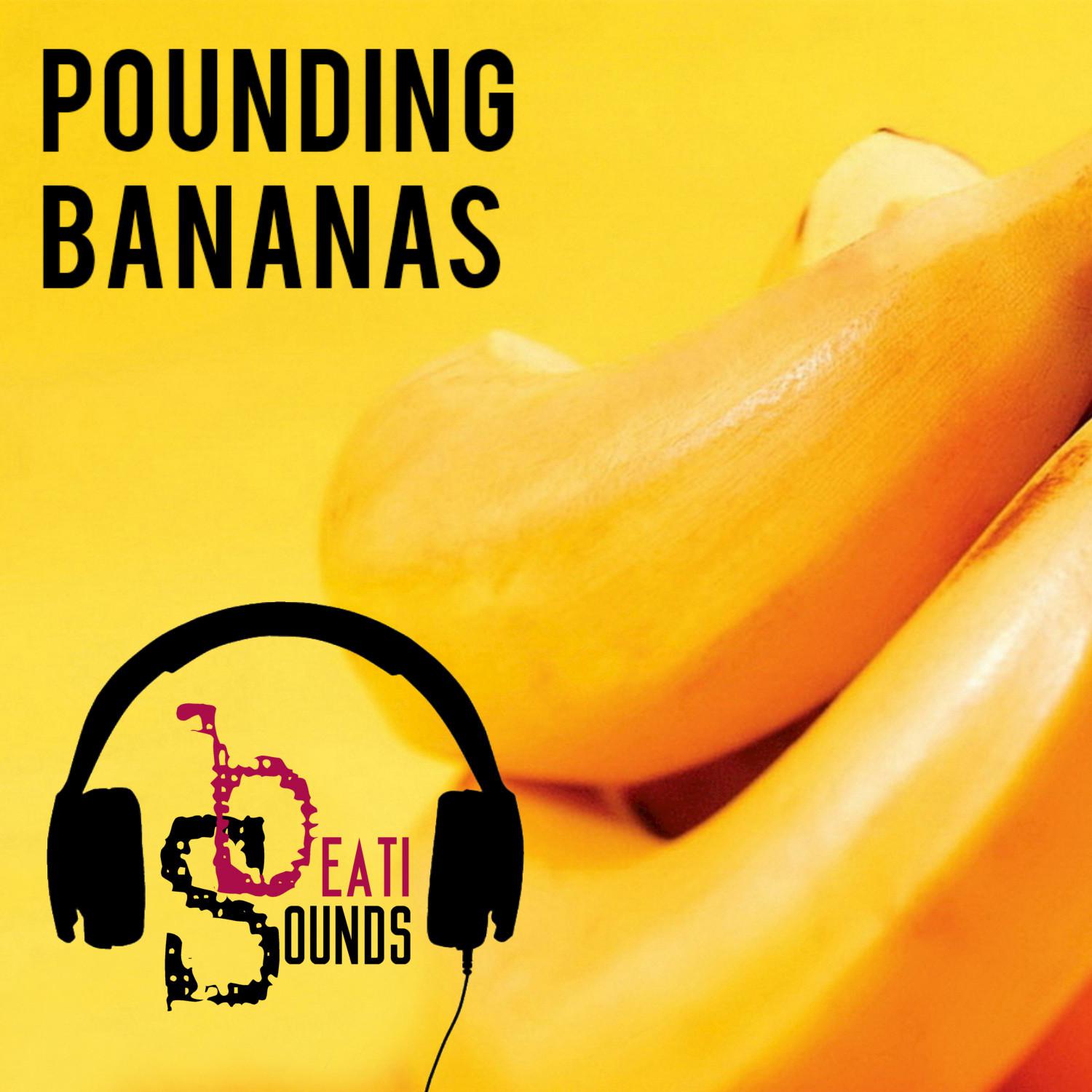 Pounding Bananas - Single