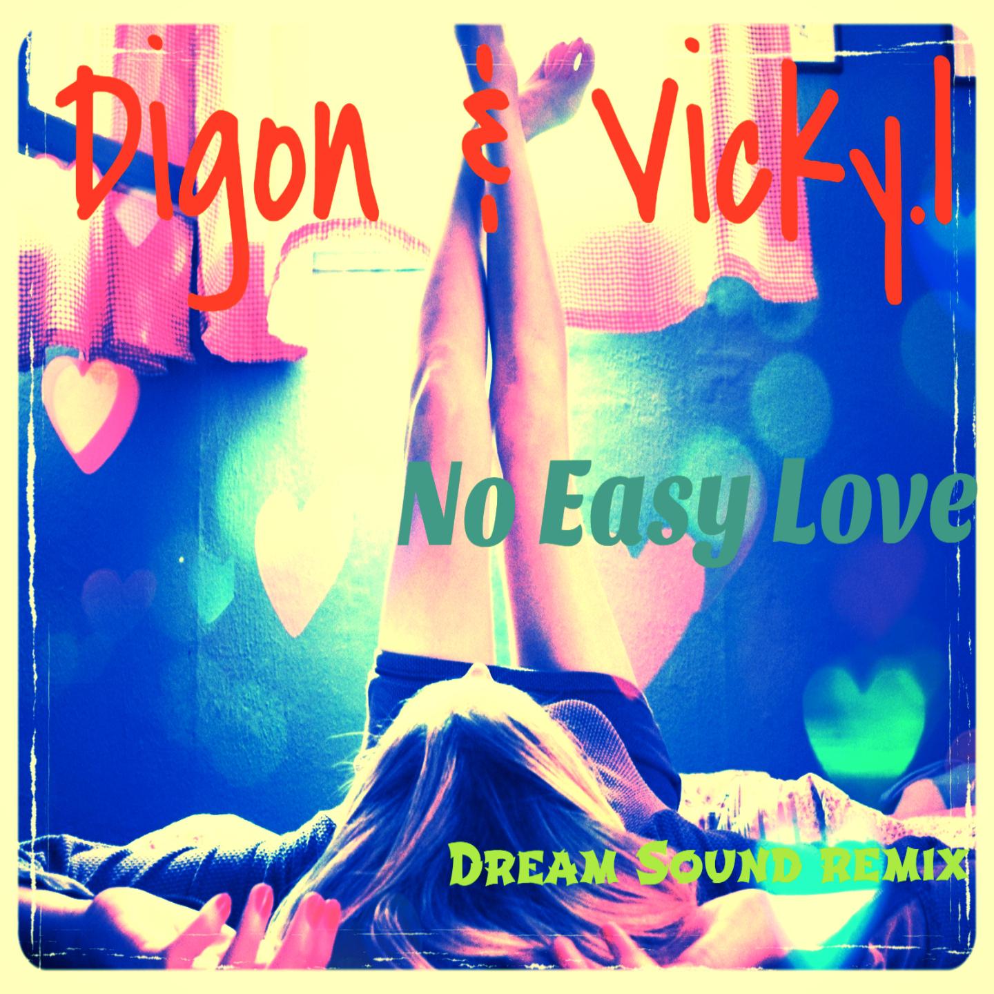 No Easy Love (Dream Sound Remix)