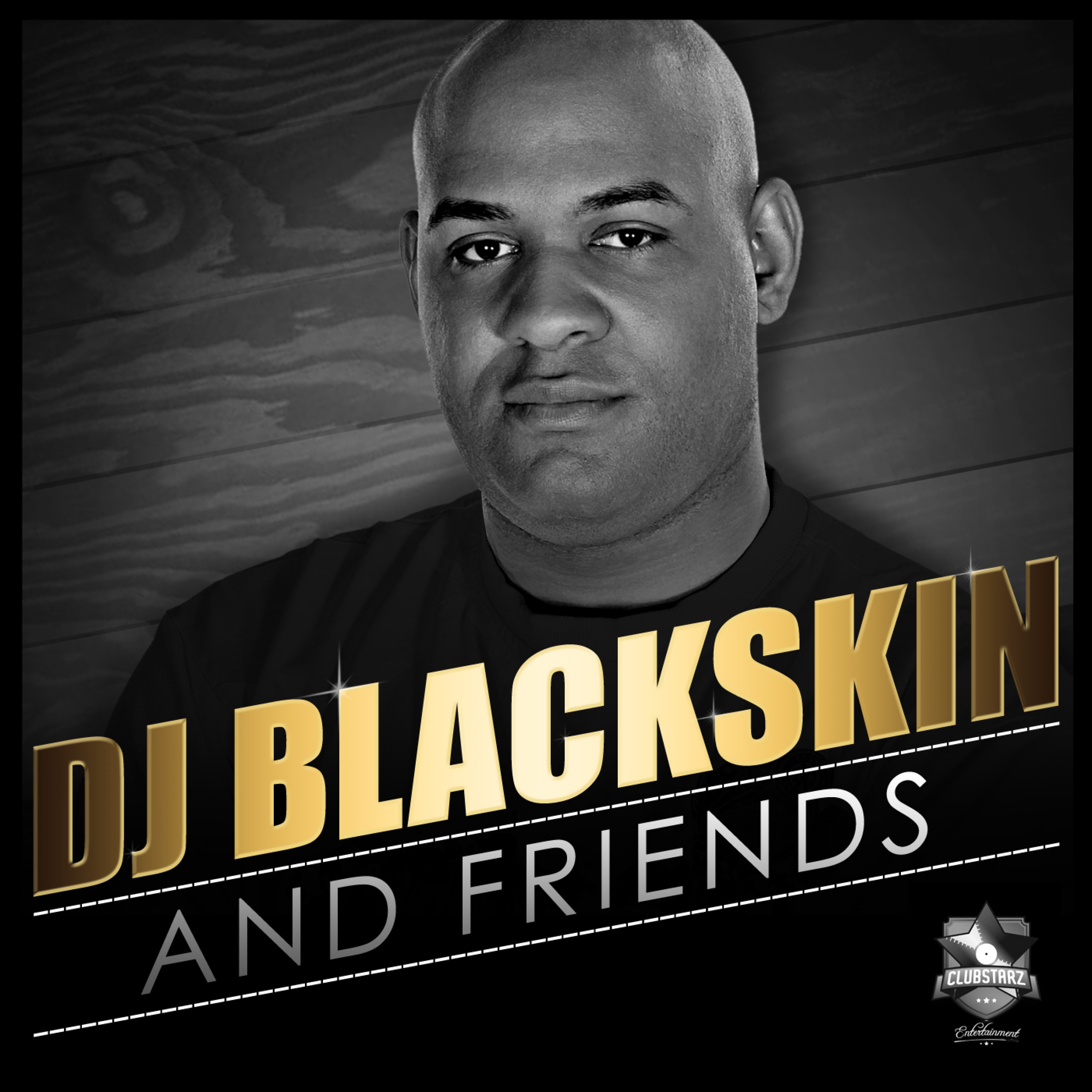 DJ Blackskin & Friends