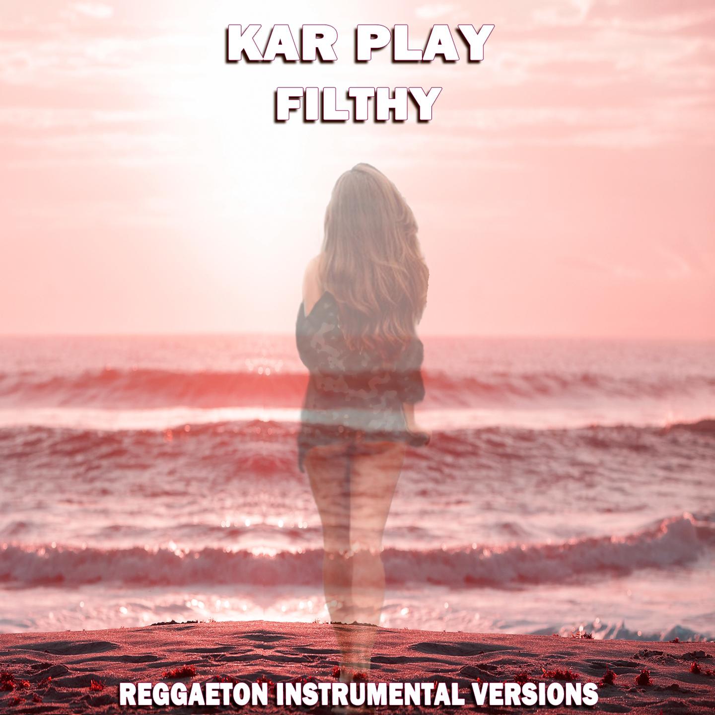 Filthy (Extended Reggaeton Instrumental Mix)