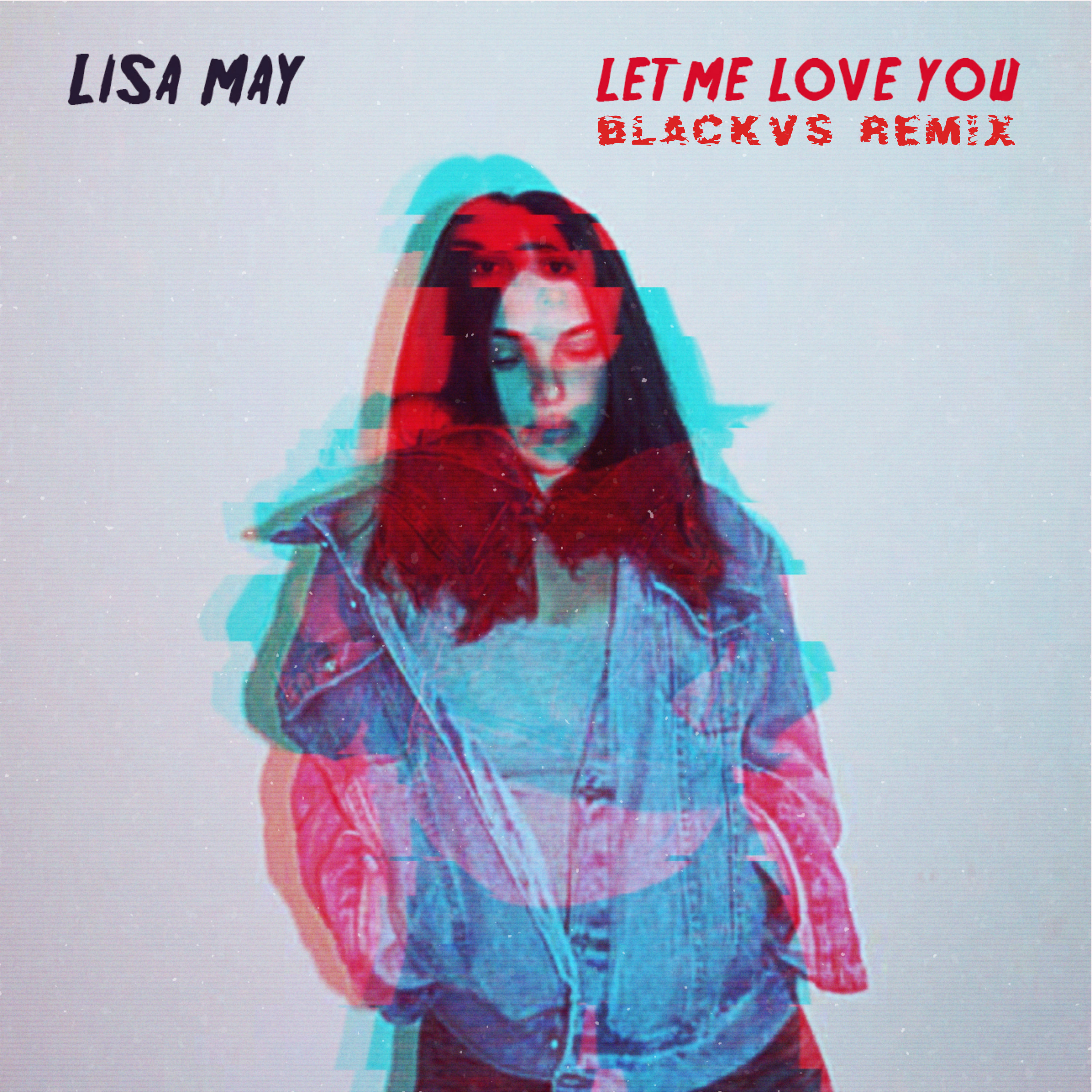 Let Me Love You (BLACKVS Remix)